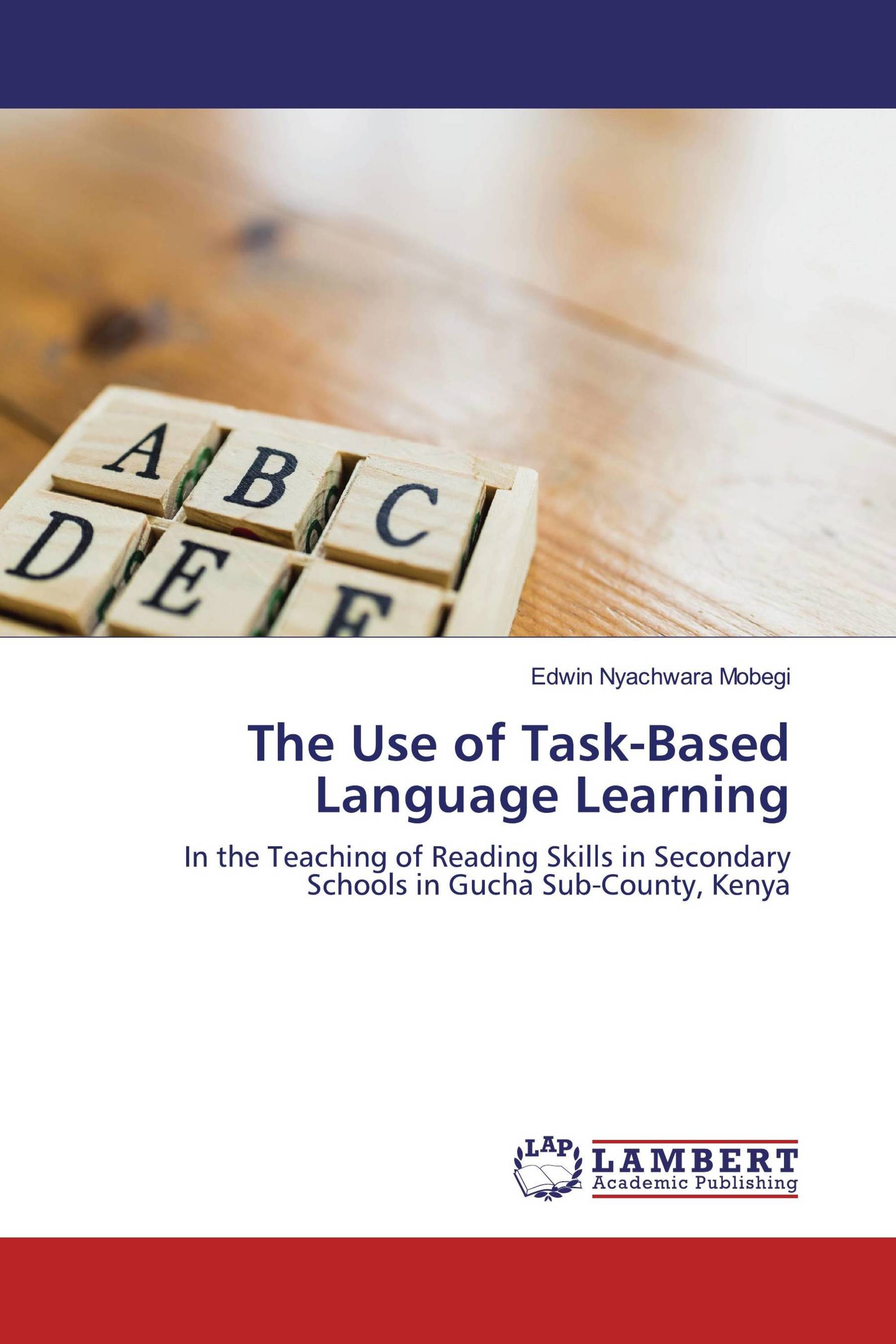 The Use of Task-Based Language Learning