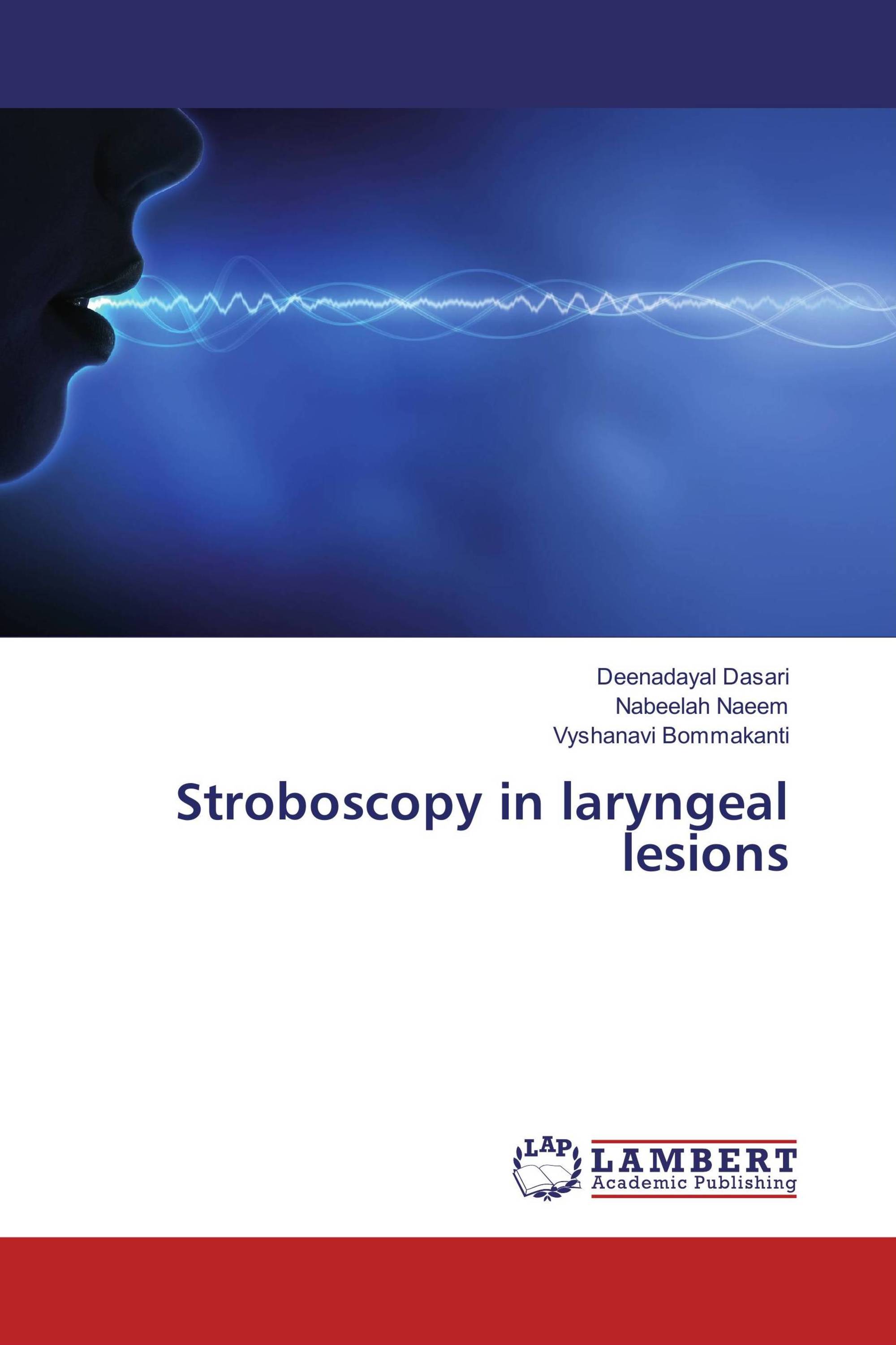 Stroboscopy in laryngeal lesions / 9783330351462 / 9783330351462