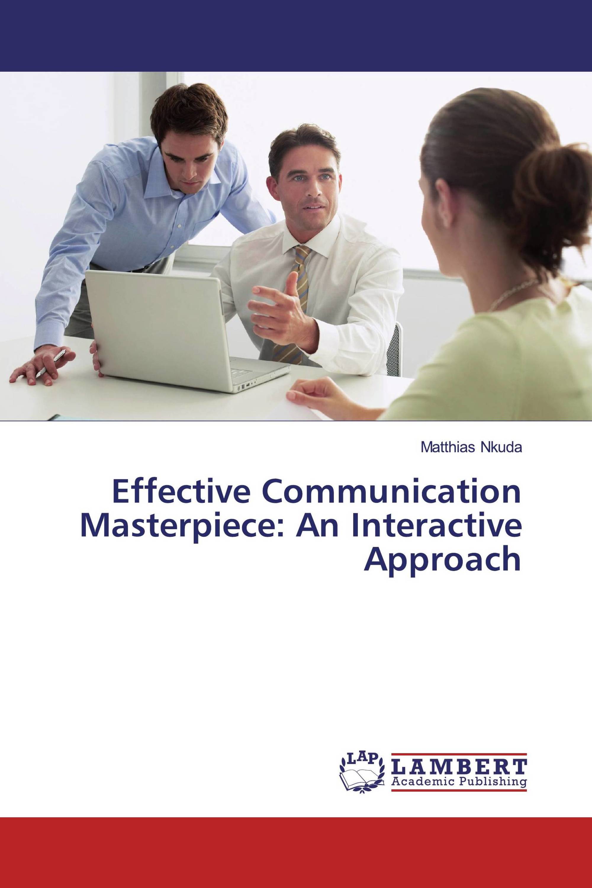 Effective Communication Masterpiece: An Interactive Approach