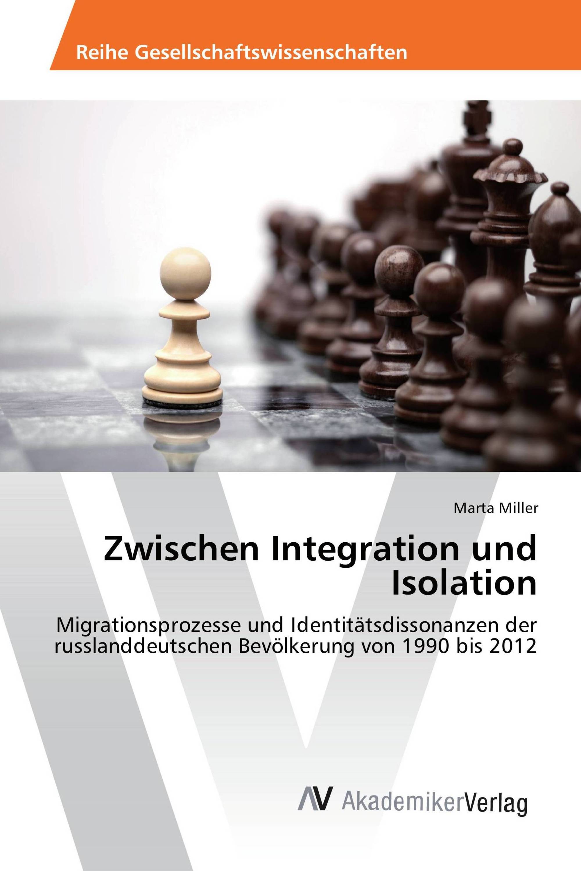 Zwischen Integration und Isolation