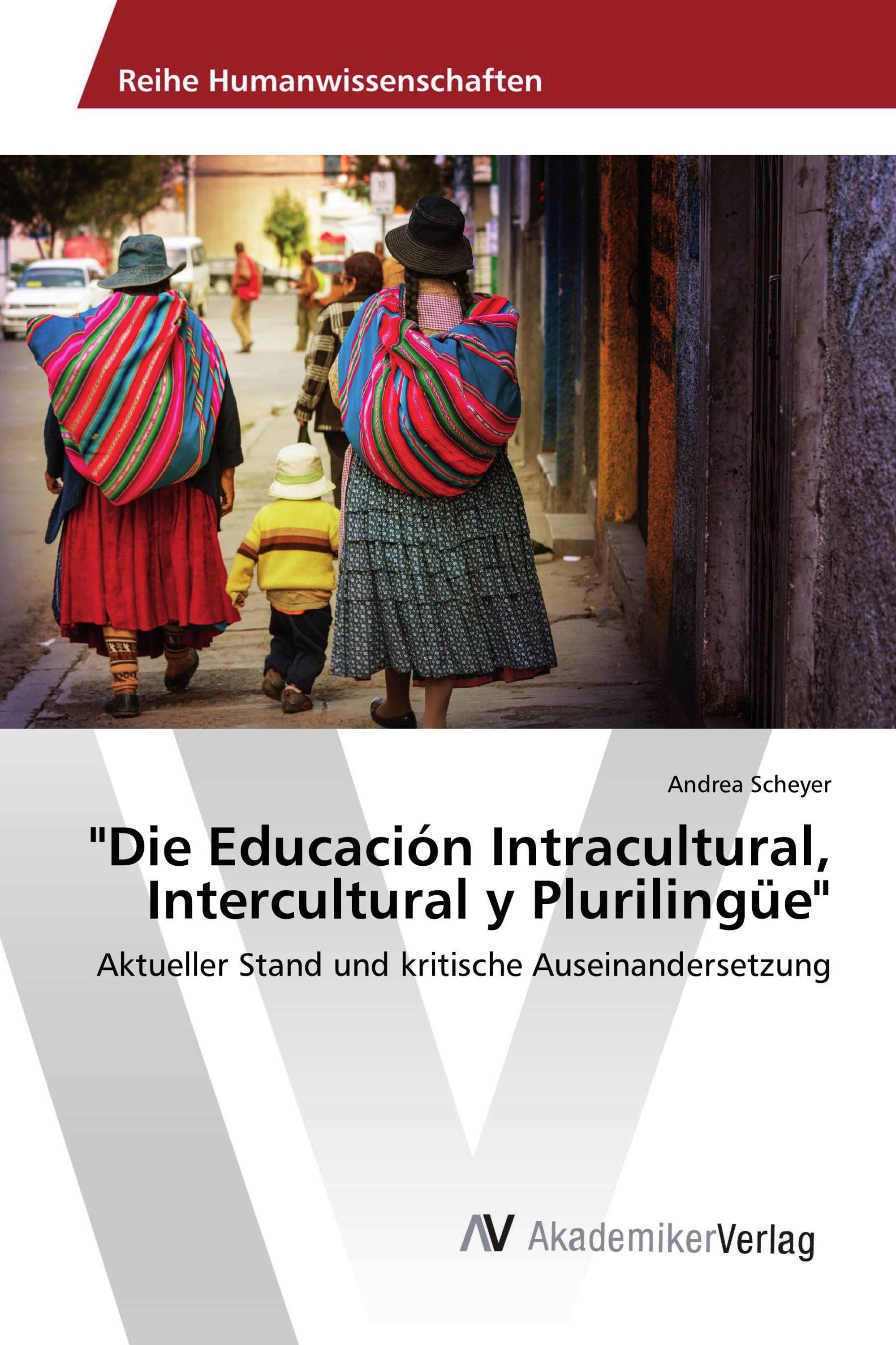 "Die Educación Intracultural, Intercultural y Plurilingüe"