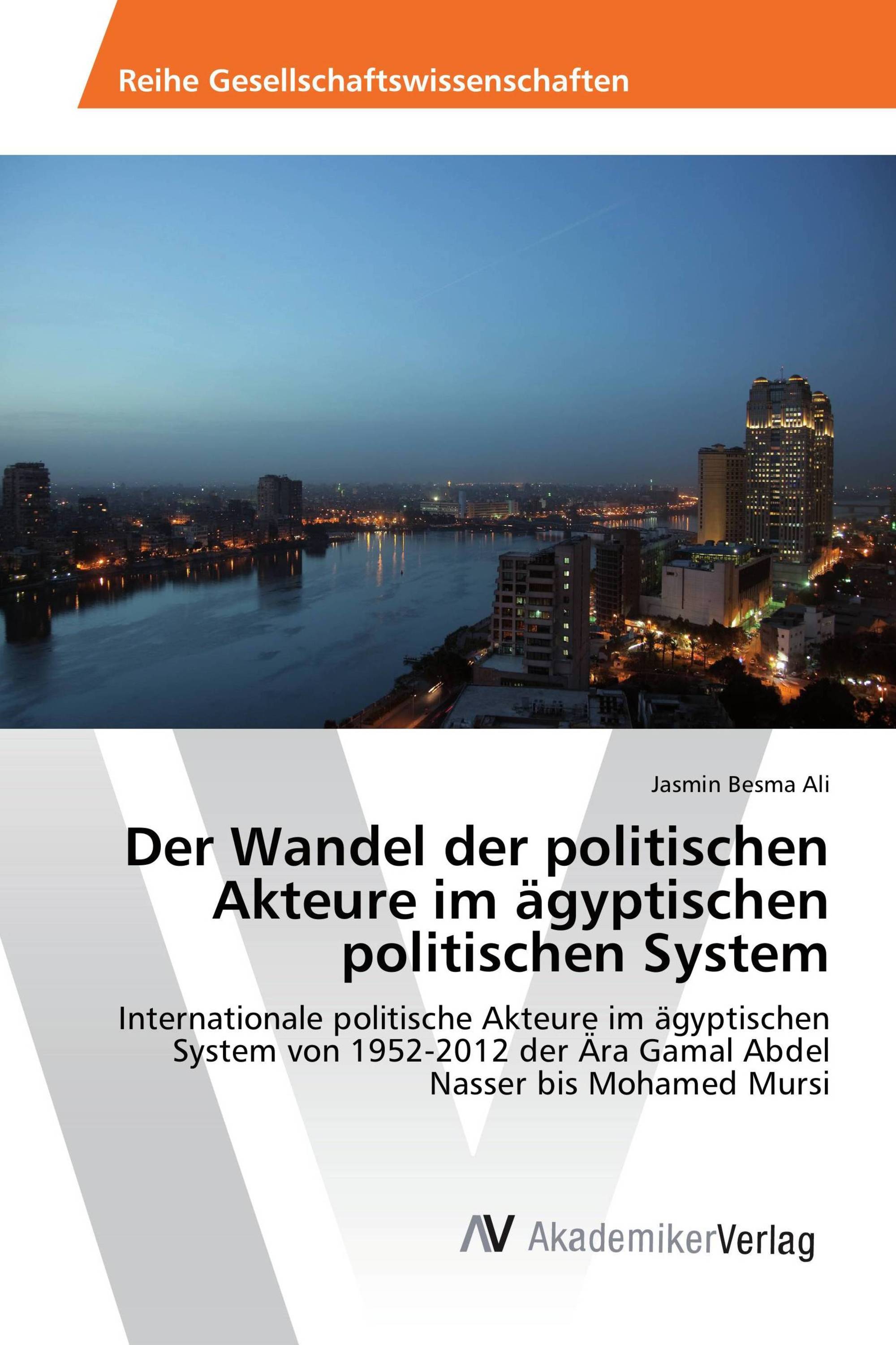 Der Wandel der politischen Akteure im ägyptischen politischen System