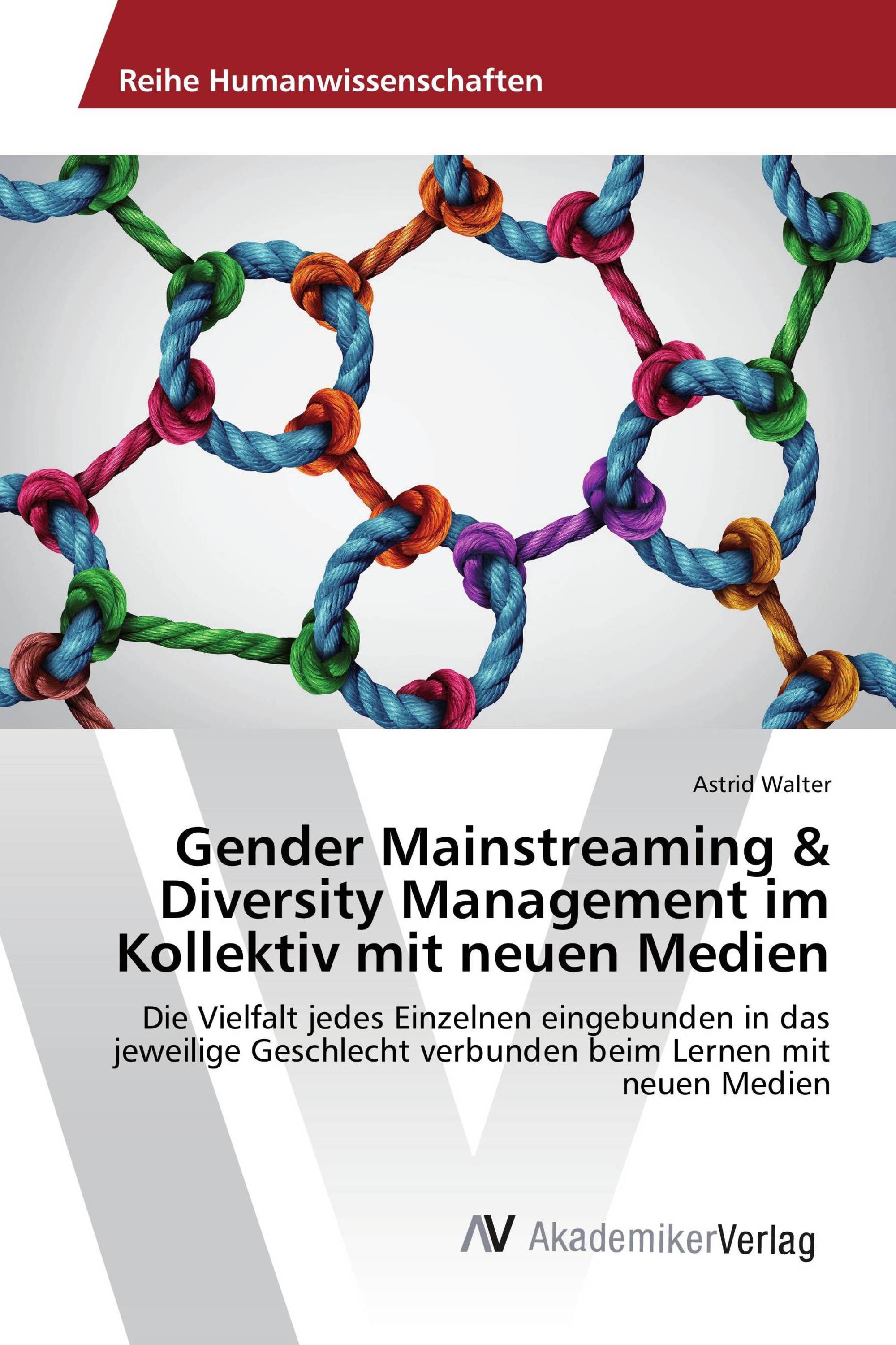 Gender Mainstreaming & Diversity Management im Kollektiv mit neuen Medien