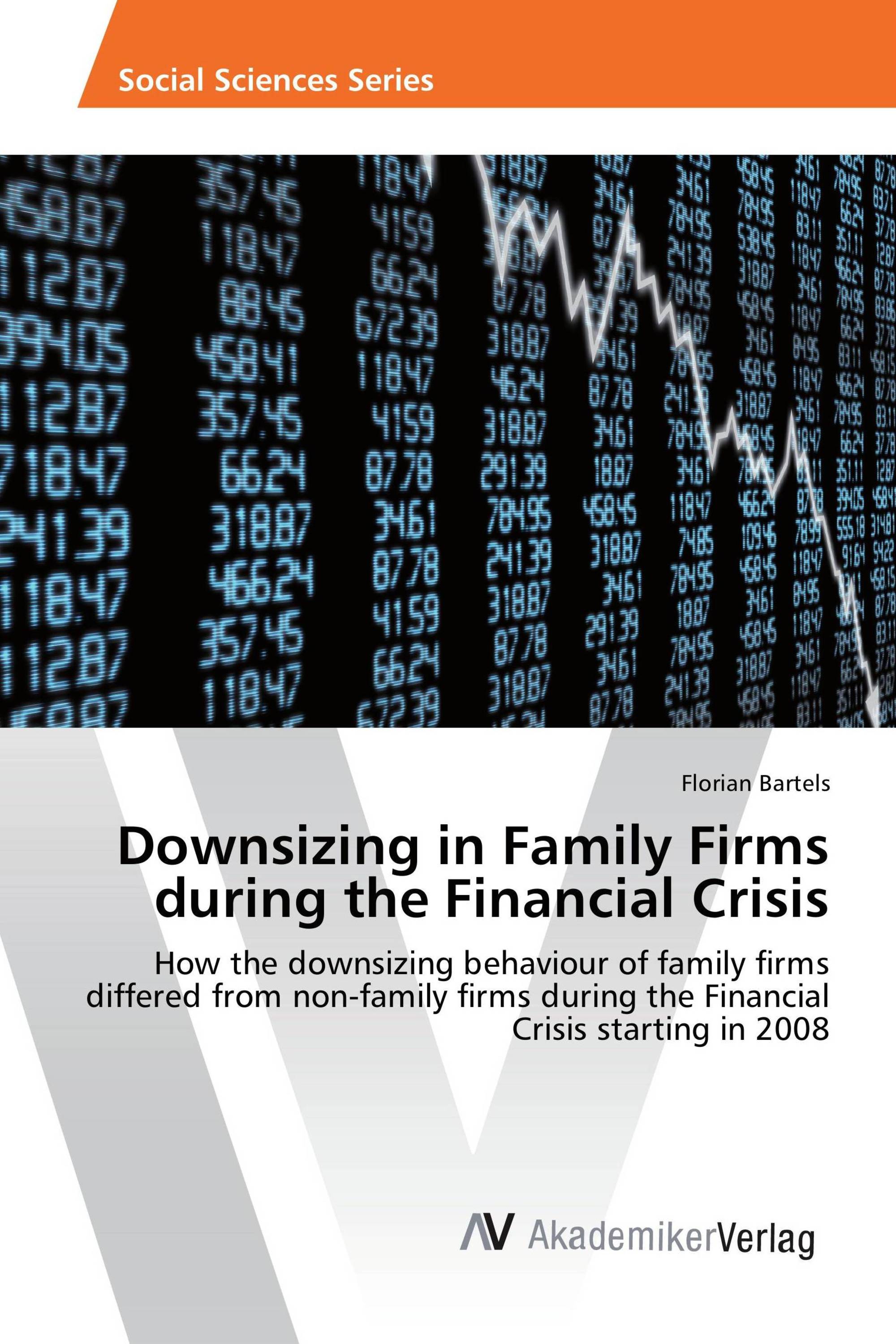 Downsizing in Family Firms during the Financial Crisis