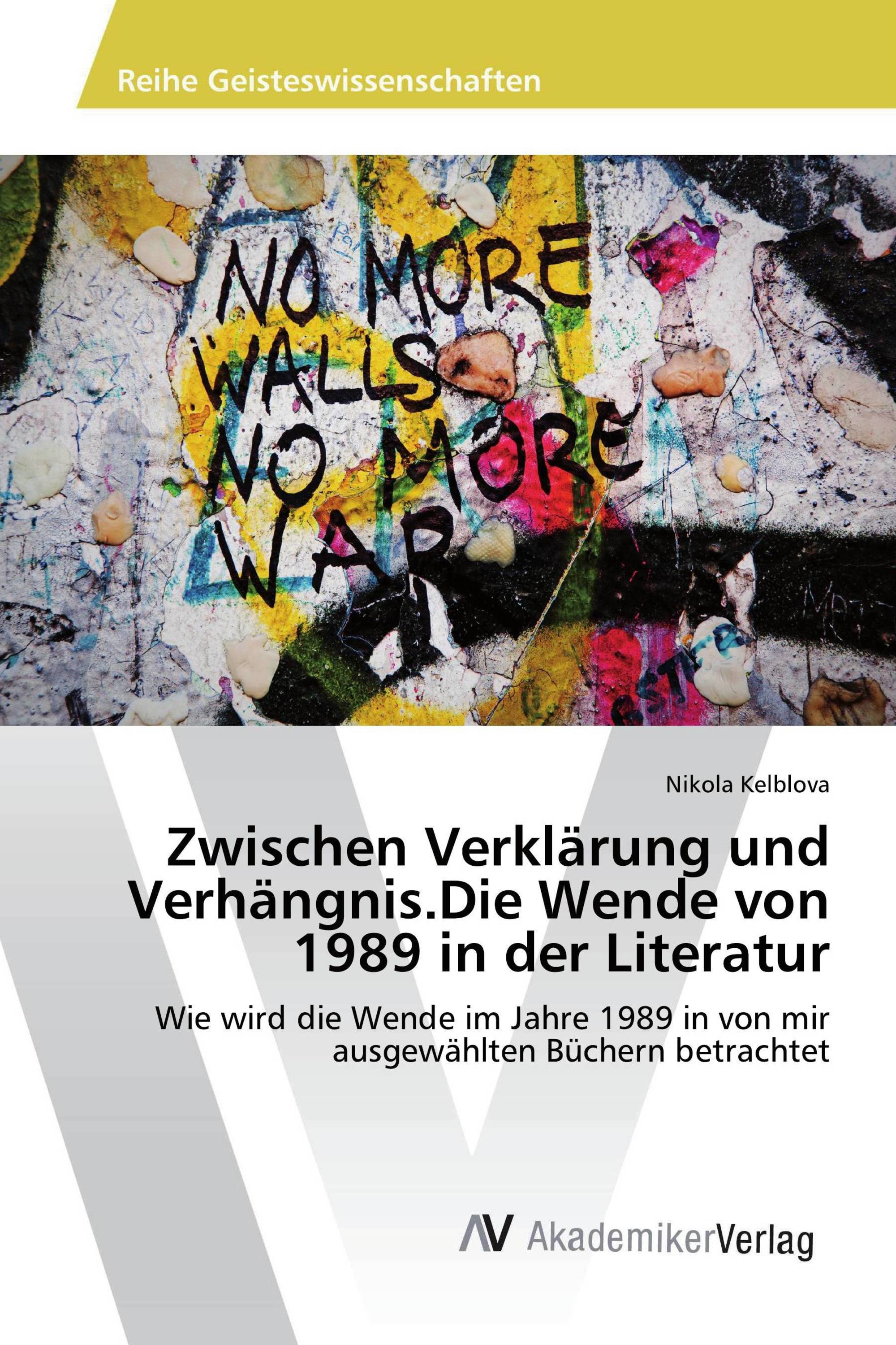 Zwischen Verklärung und Verhängnis.Die Wende von 1989 in der Literatur