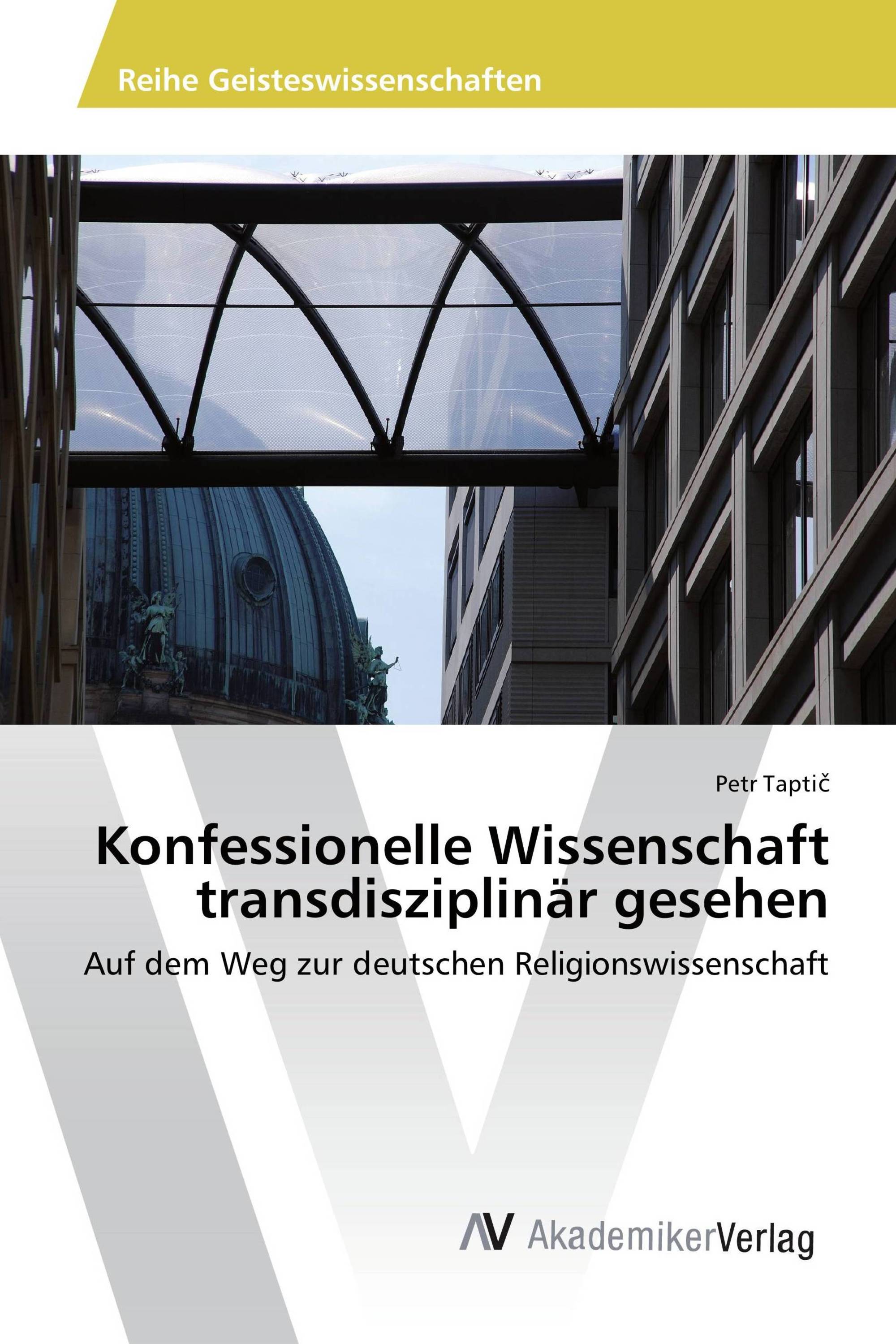 Konfessionelle Wissenschaft transdisziplinär gesehen