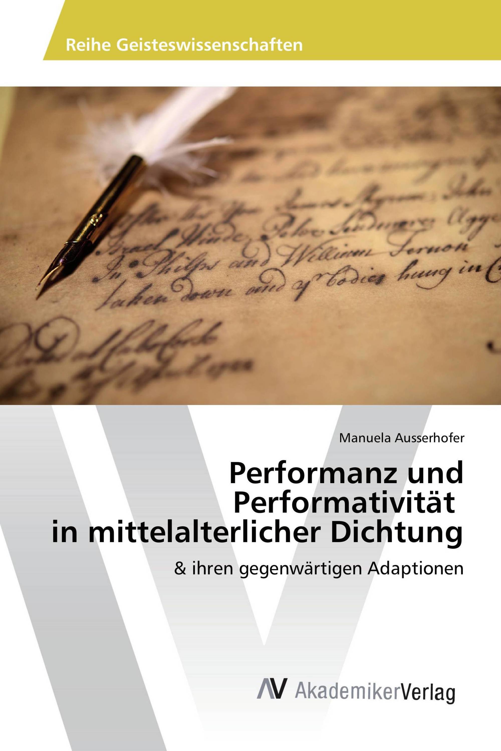 Performanz und Performativität in mittelalterlicher Dichtung