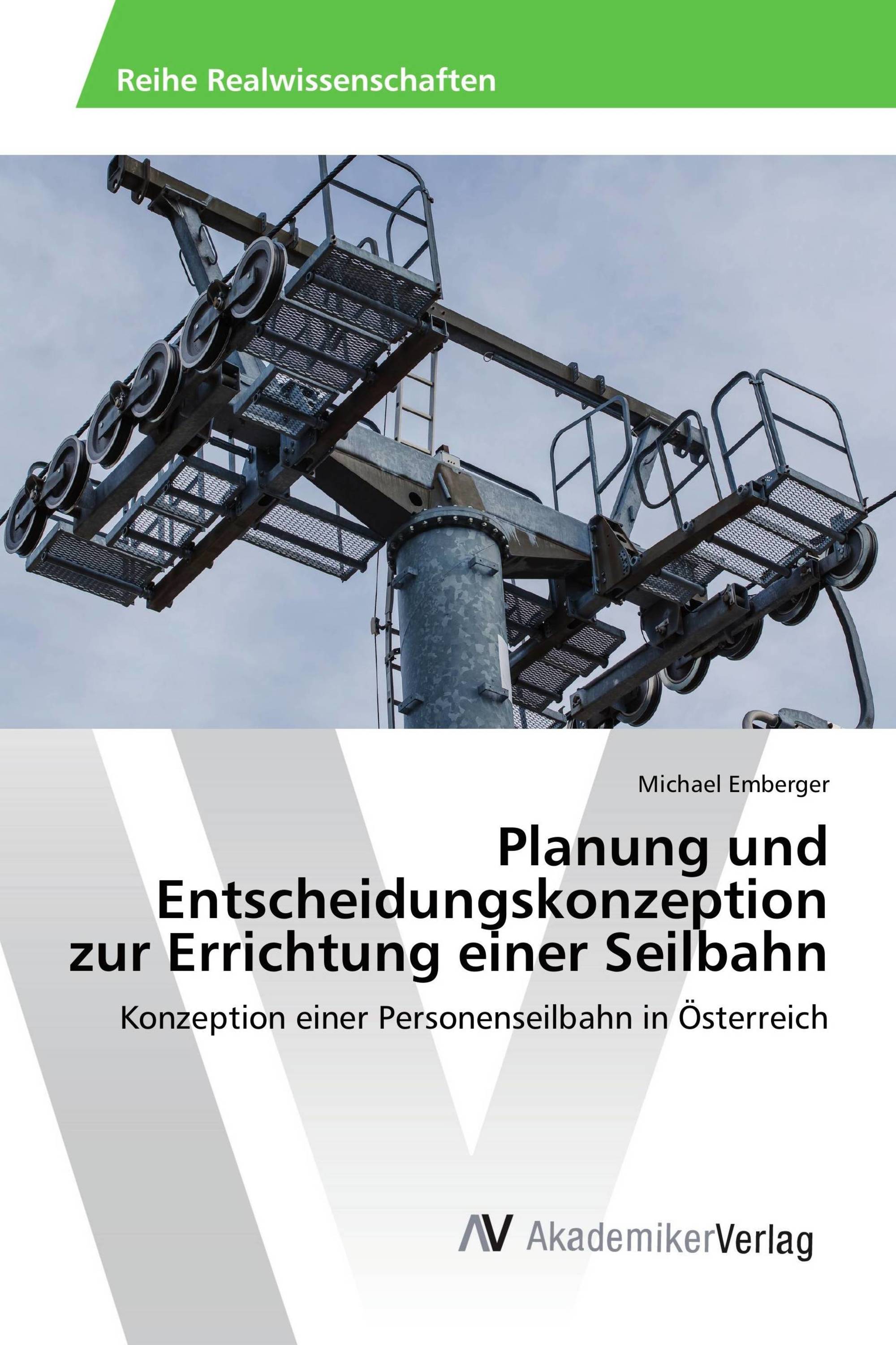 Planung und Entscheidungskonzeption zur Errichtung einer Seilbahn