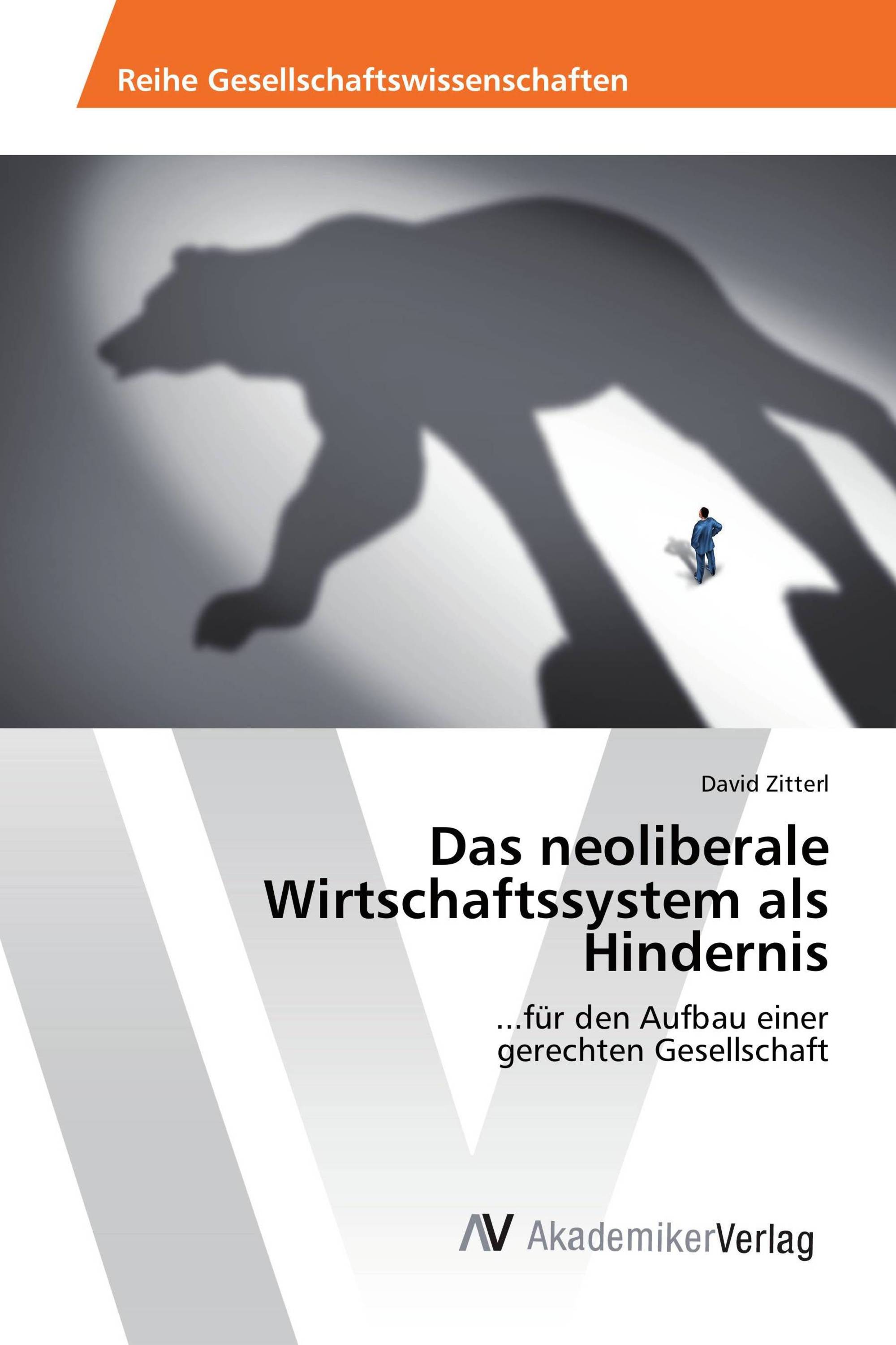 Das neoliberale Wirtschaftssystem als Hindernis