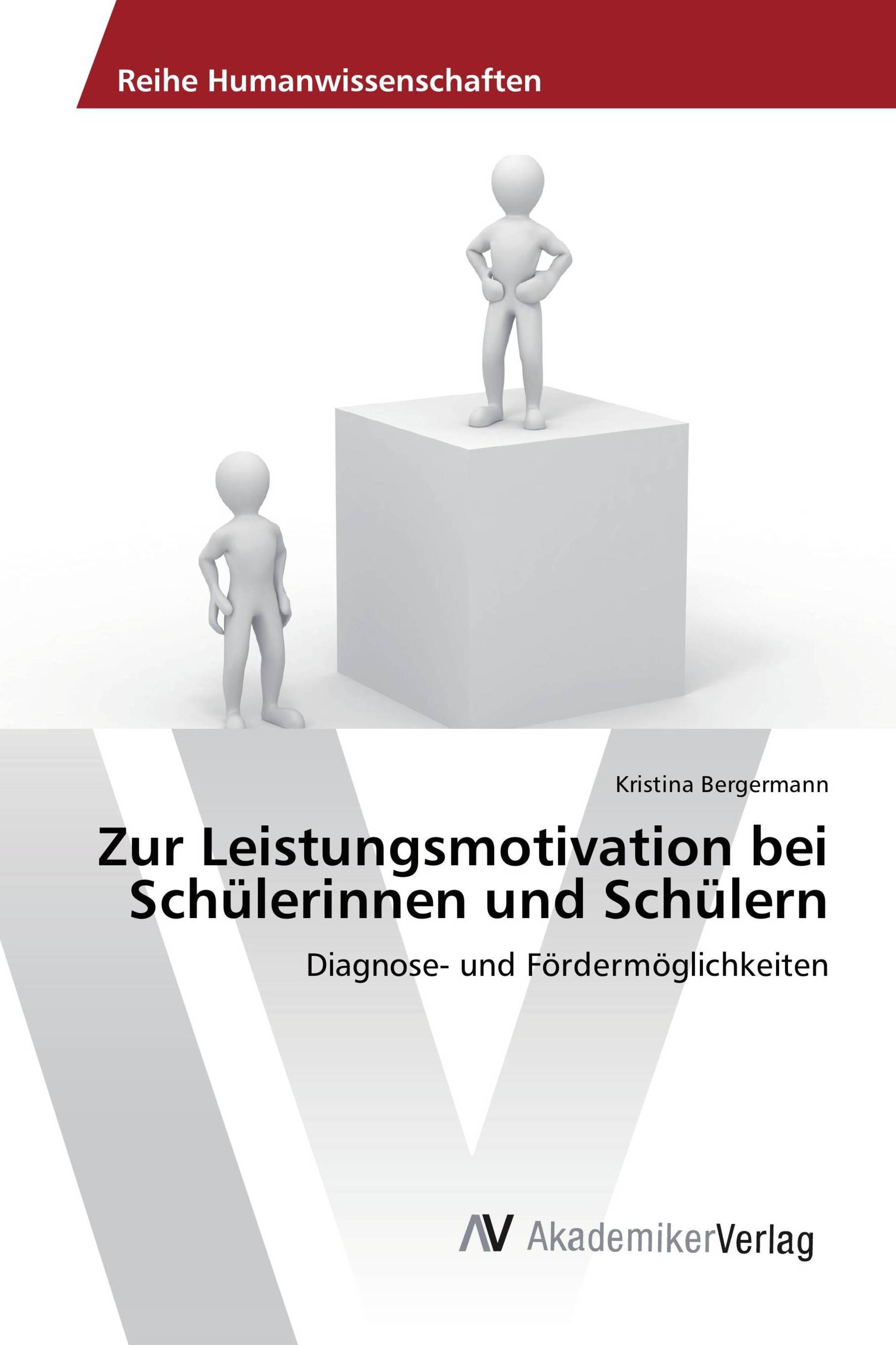 Zur Leistungsmotivation bei Schülerinnen und Schülern