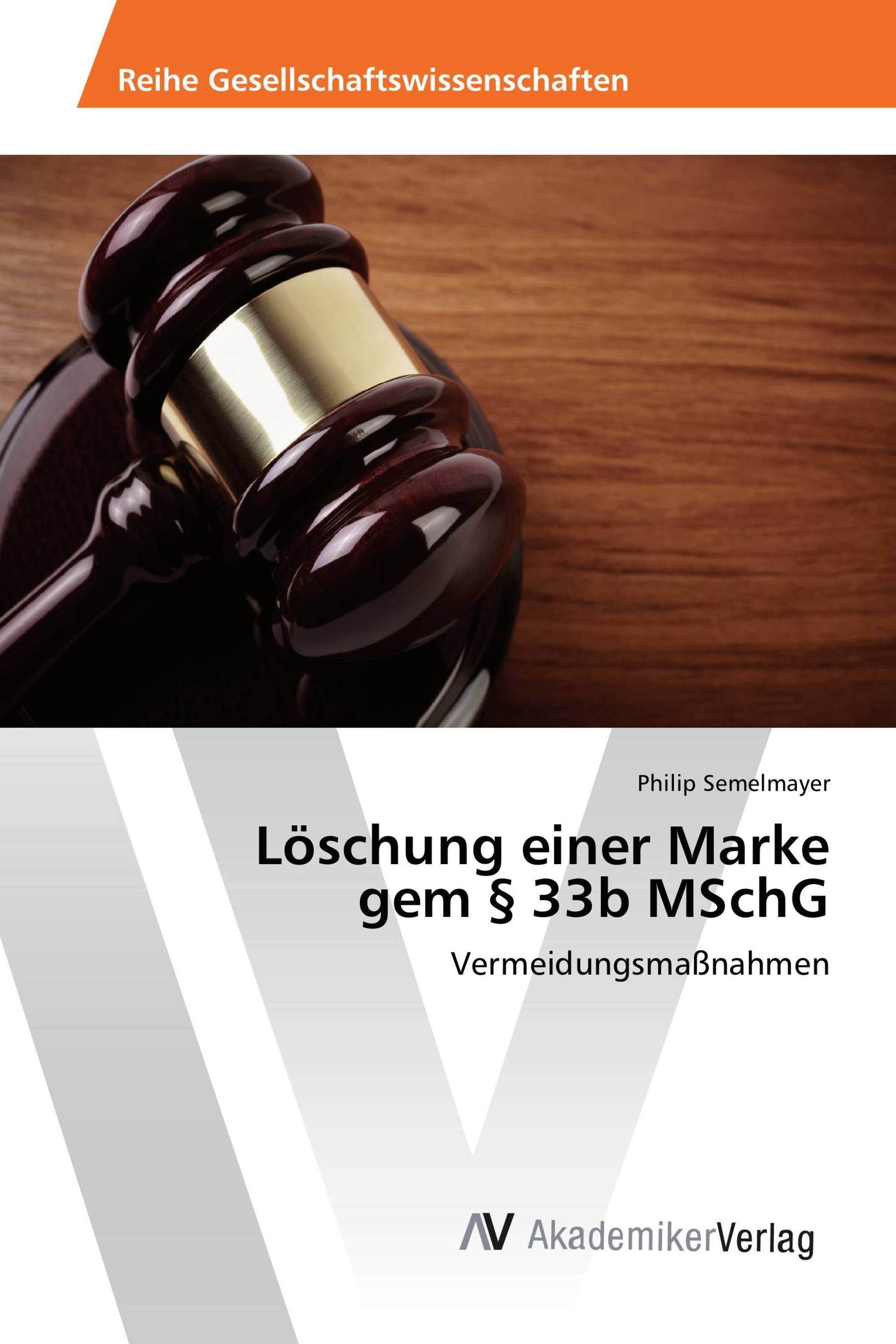 Löschung einer Marke gem § 33b MSchG