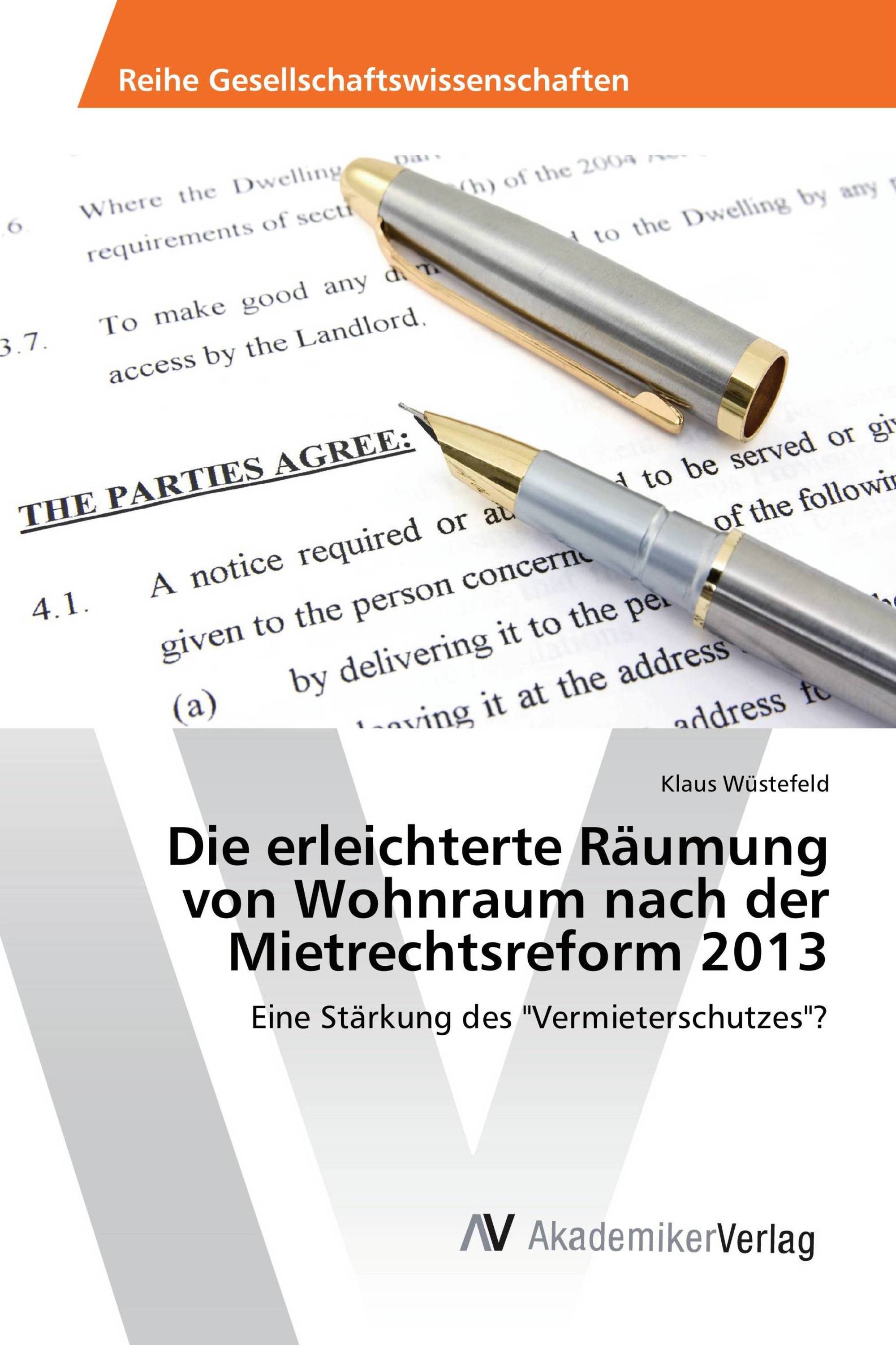 Die erleichterte Räumung von Wohnraum nach der Mietrechtsreform 2013