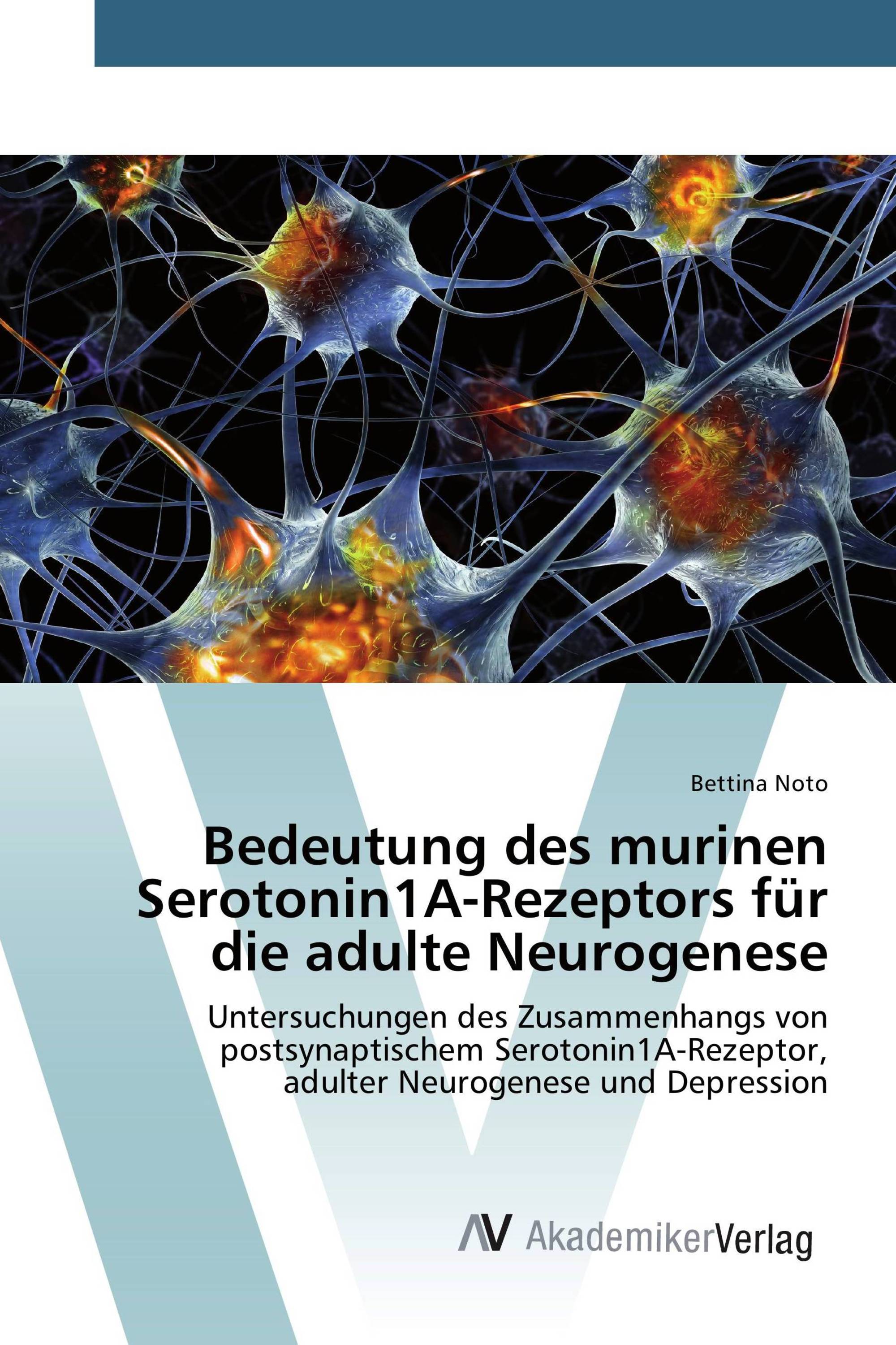 Bedeutung des murinen Serotonin1A-Rezeptors für die adulte Neurogenese