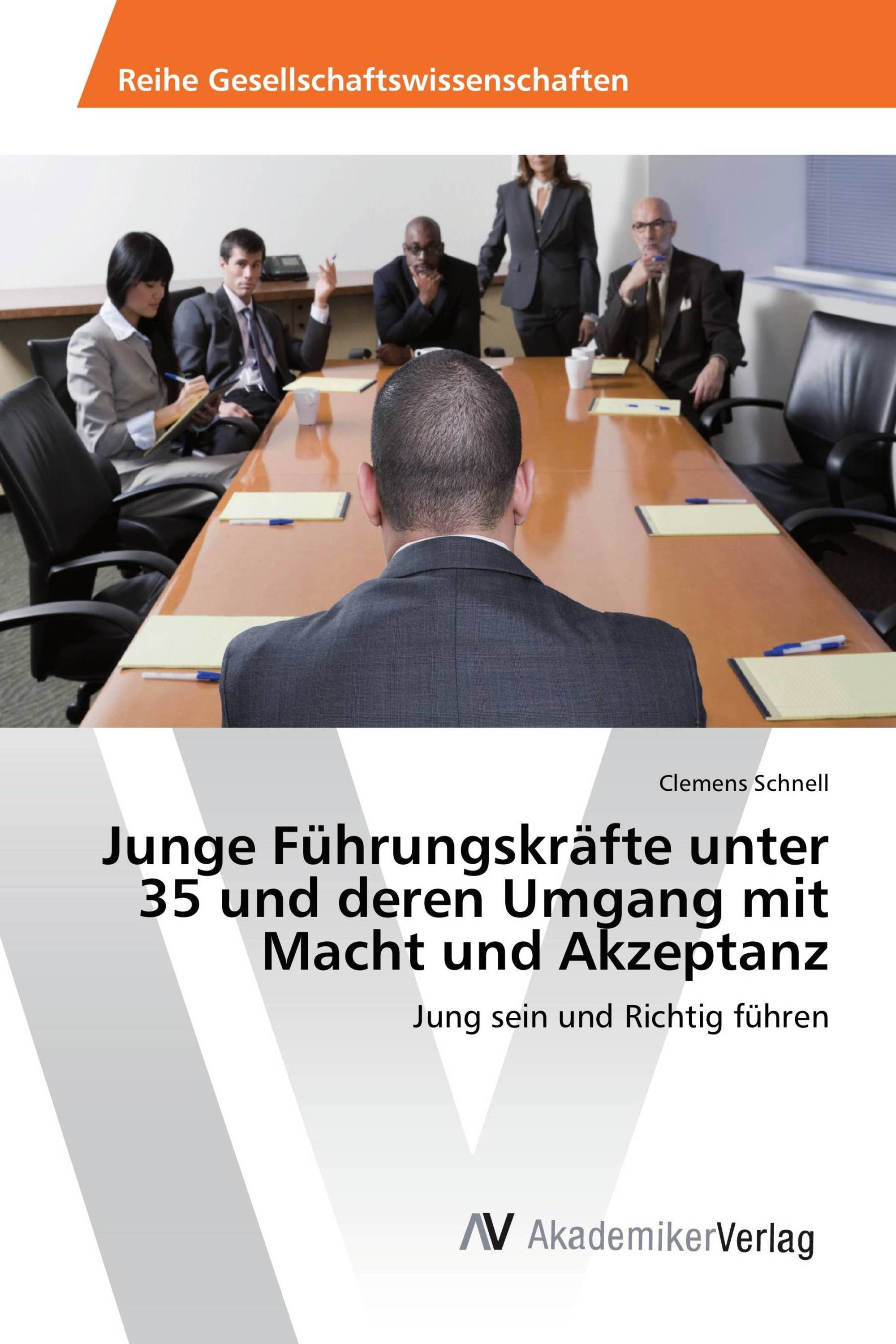 Junge Führungskräfte unter 35 und deren Umgang mit Macht und Akzeptanz