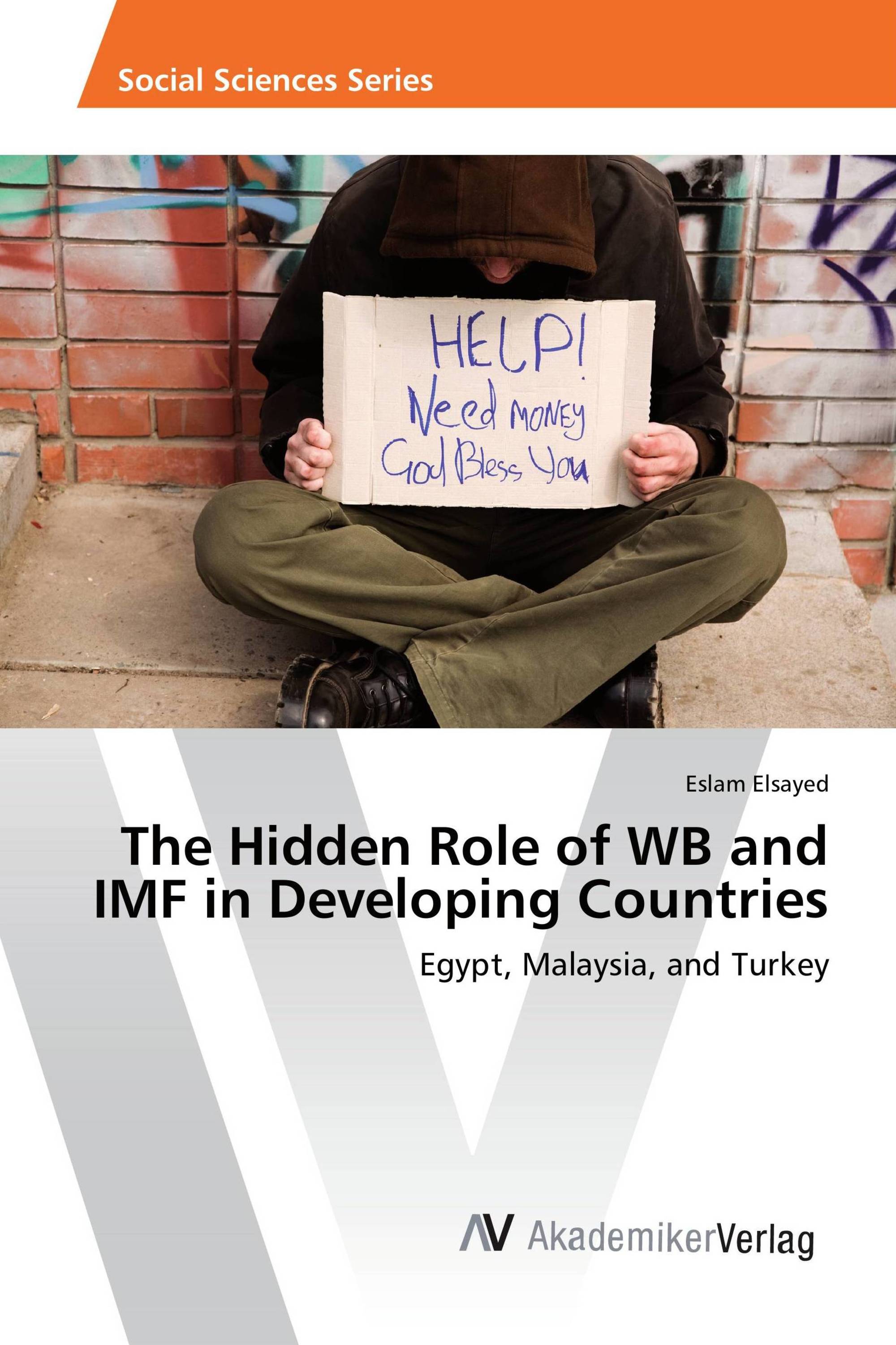 The Hidden Role of WB and IMF in Developing Countries