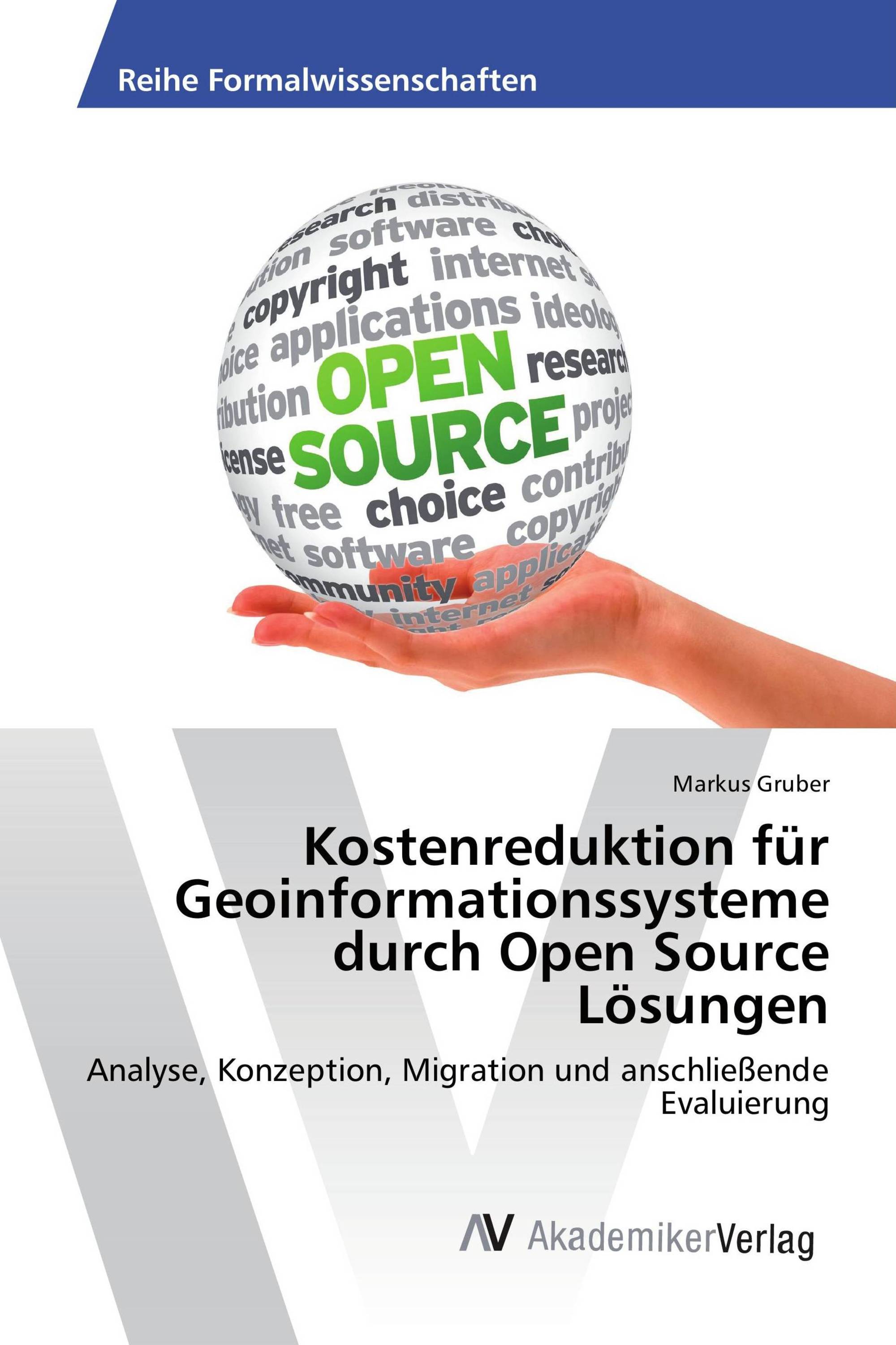 Kostenreduktion für Geoinformationssysteme durch Open Source Lösungen