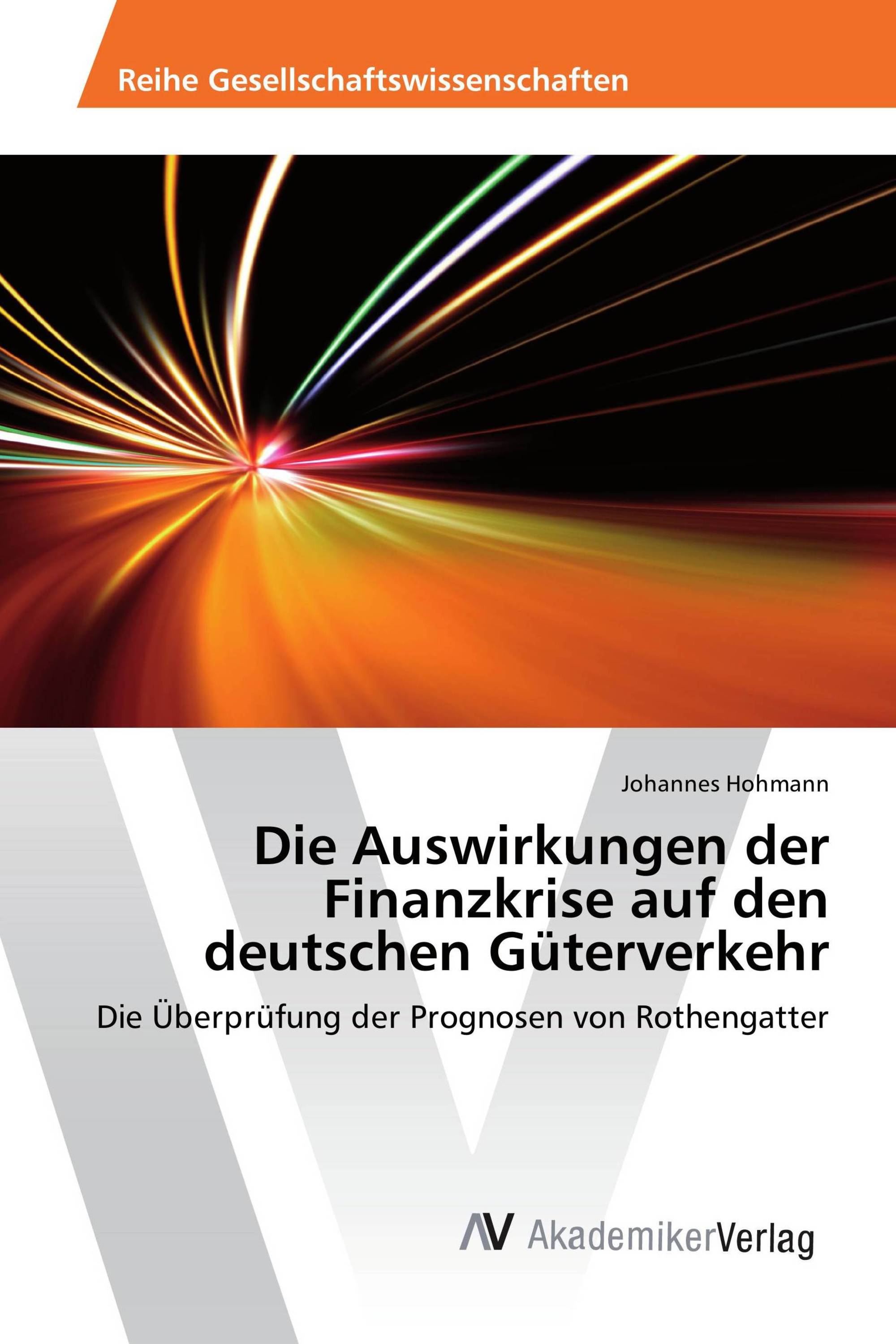 Die Auswirkungen der Finanzkrise auf den deutschen Güterverkehr