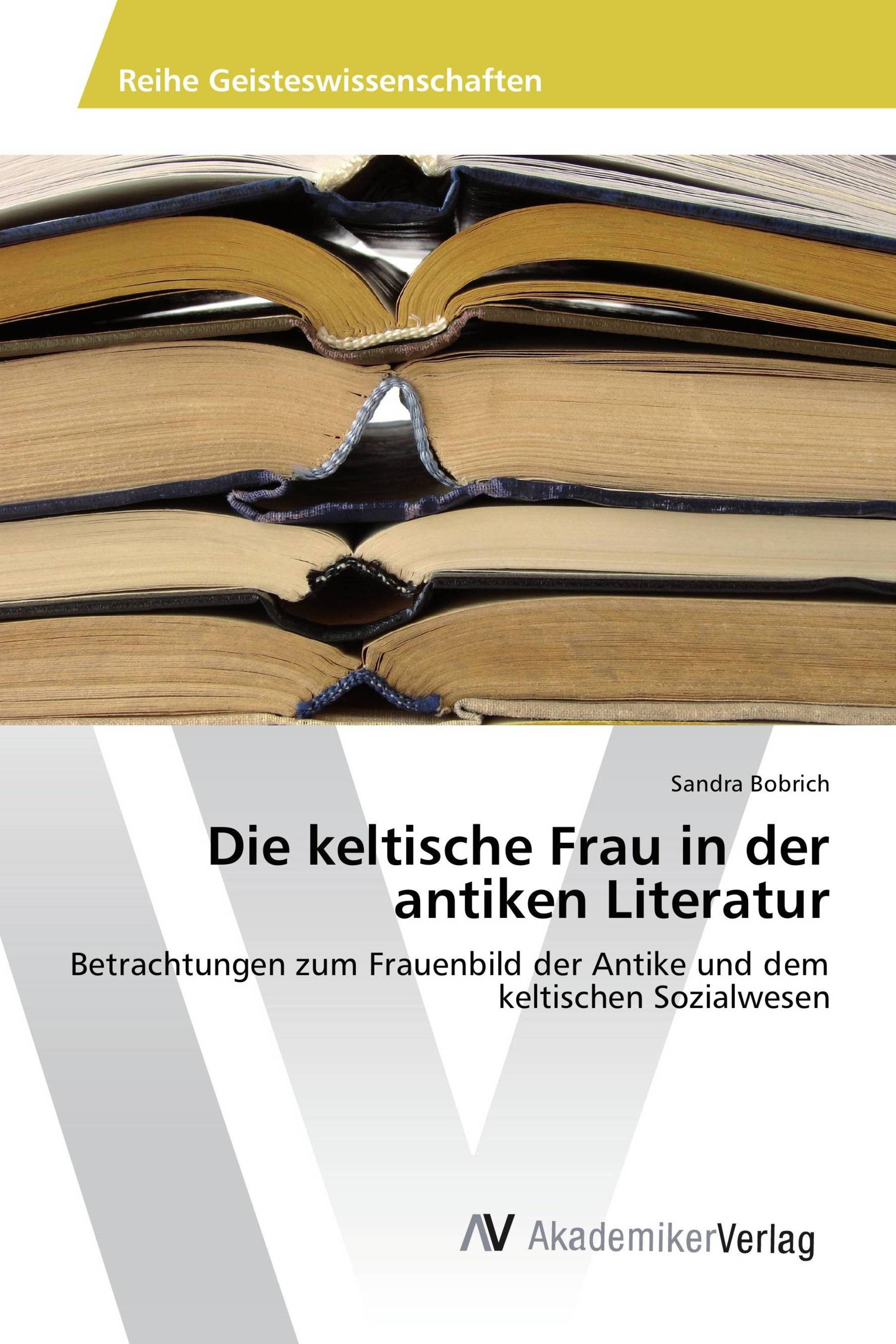 Die keltische Frau in der antiken Literatur