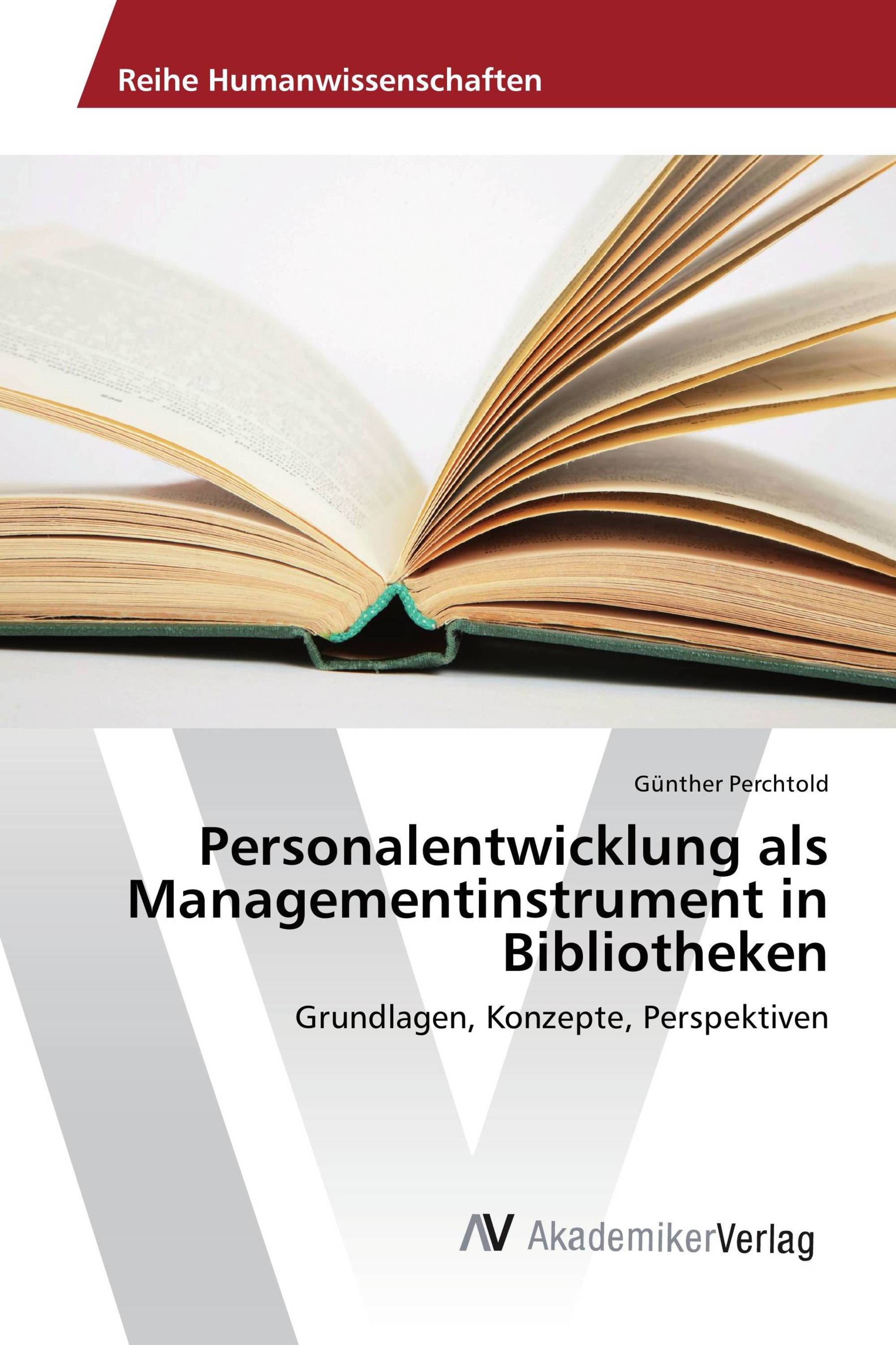 Personalentwicklung als Managementinstrument in Bibliotheken