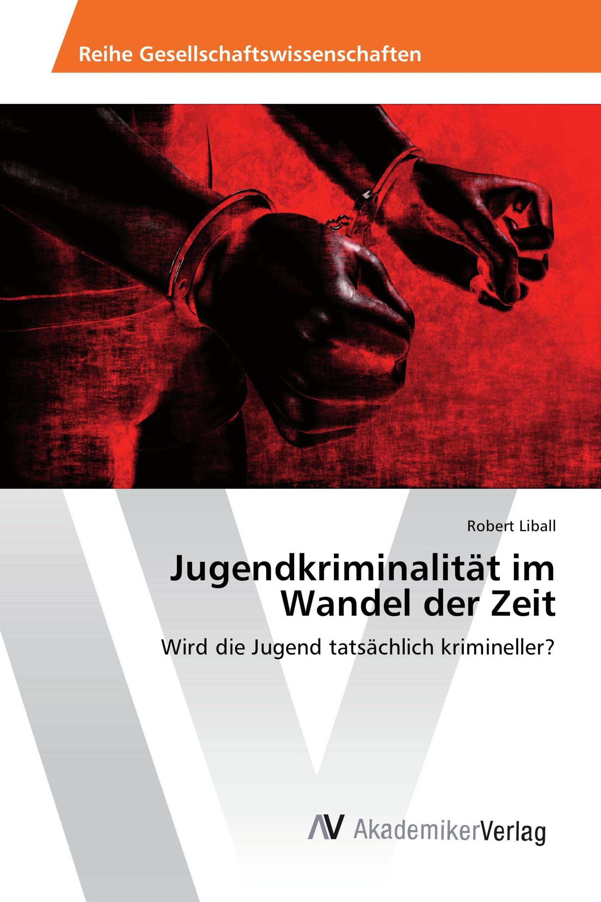 Jugendkriminalität im Wandel der Zeit