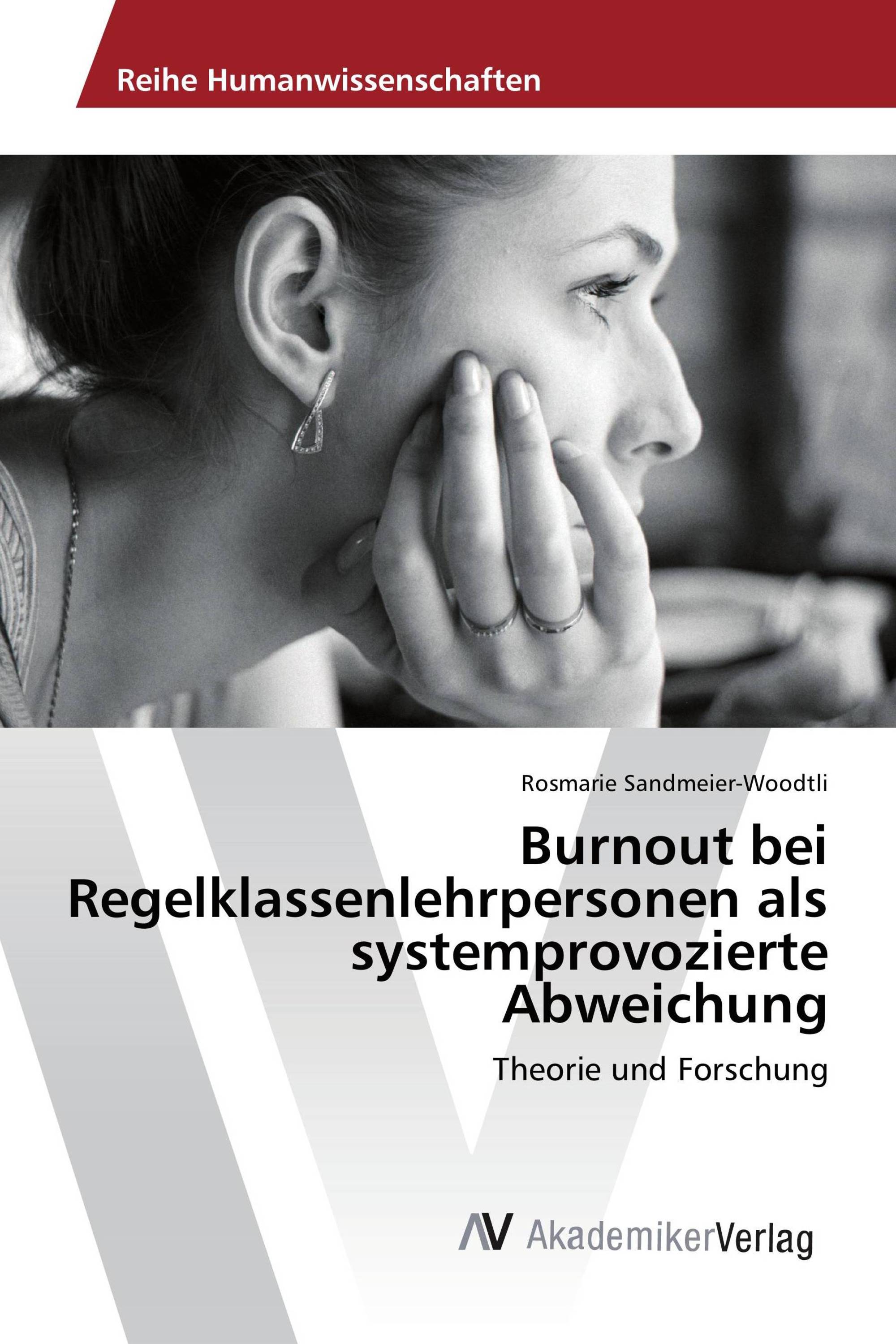 Burnout bei Regelklassenlehrpersonen als systemprovozierte Abweichung