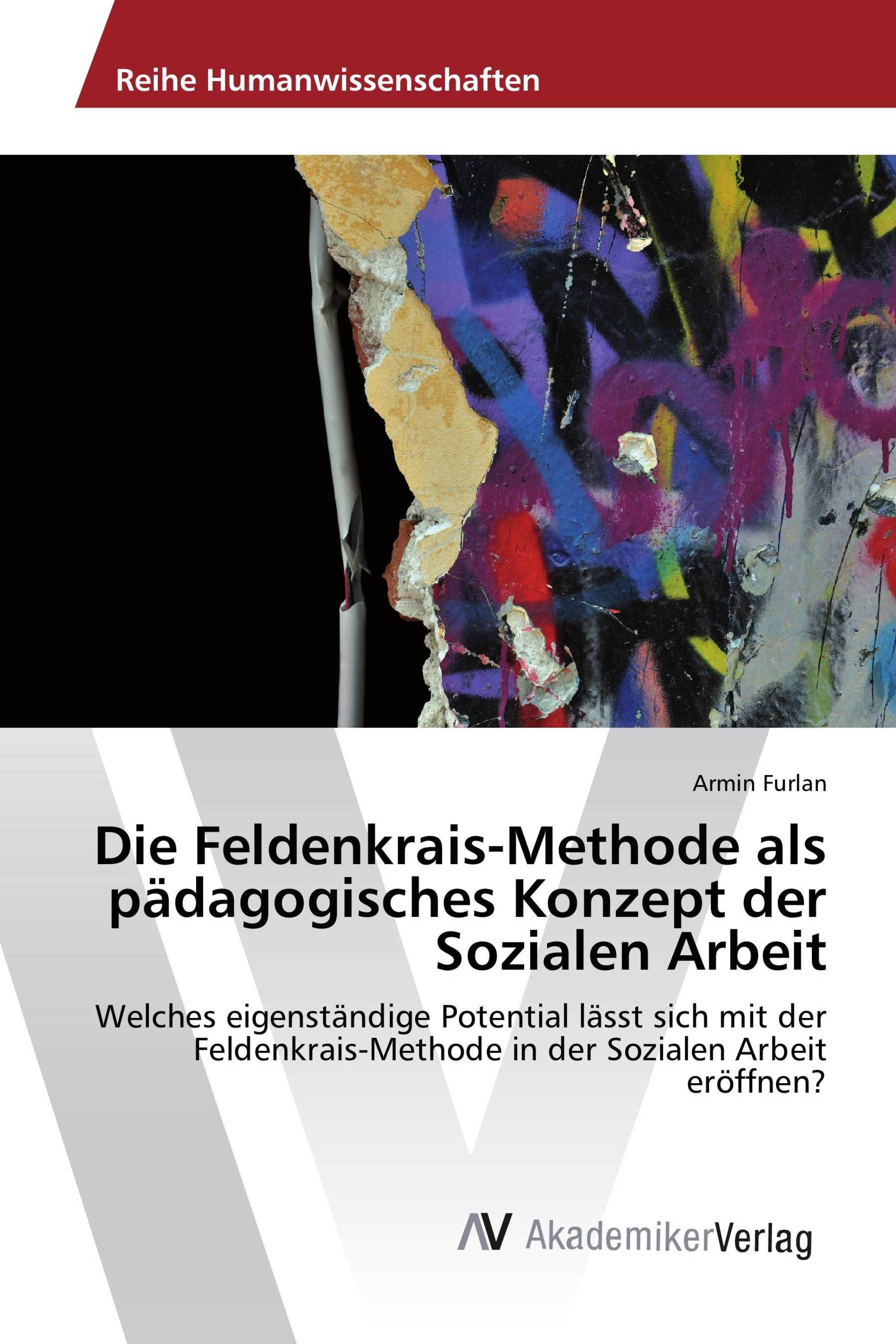 Die Feldenkrais-Methode als pädagogisches Konzept der Sozialen Arbeit