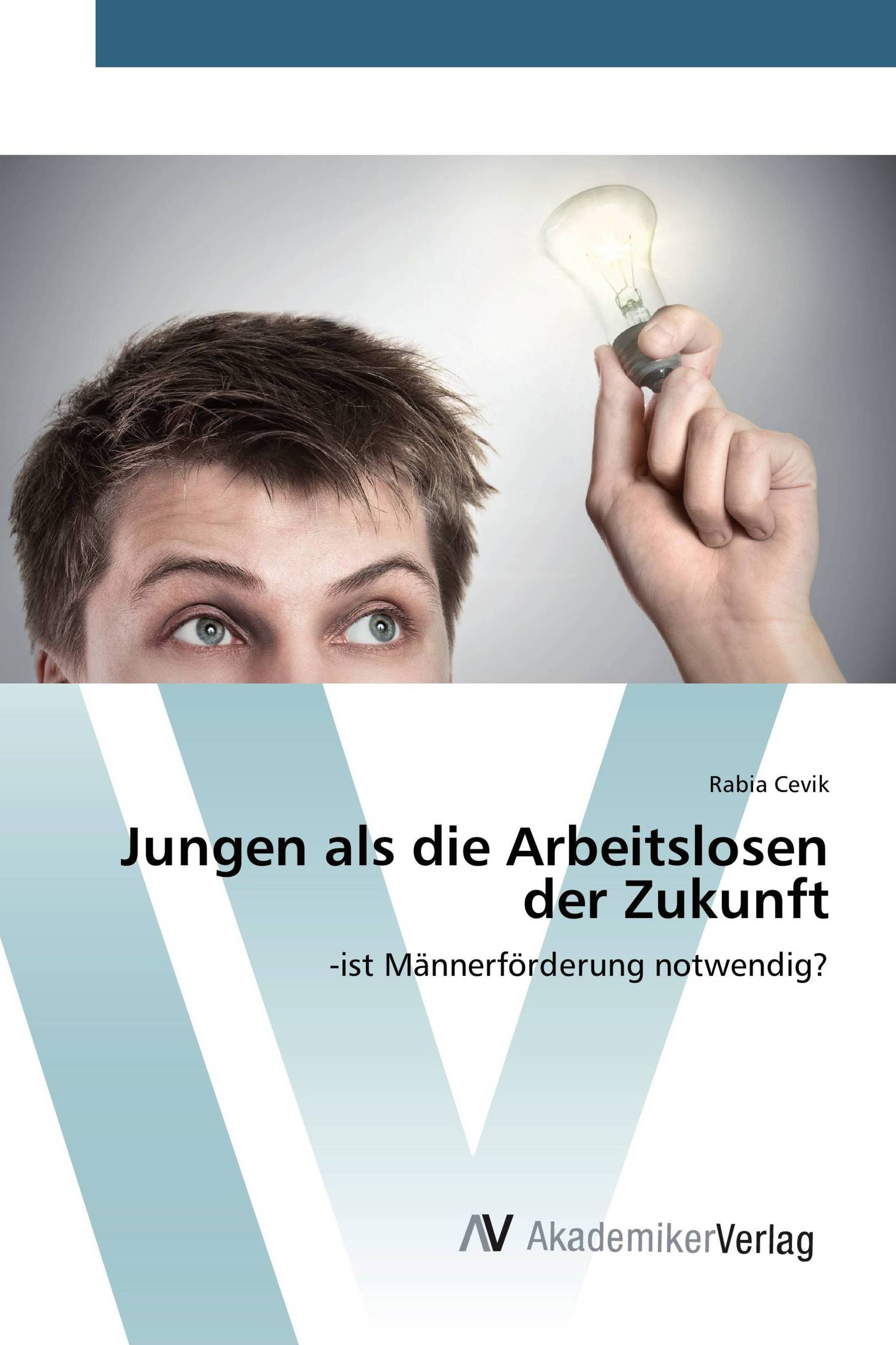 Jungen als die Arbeitslosen der Zukunft