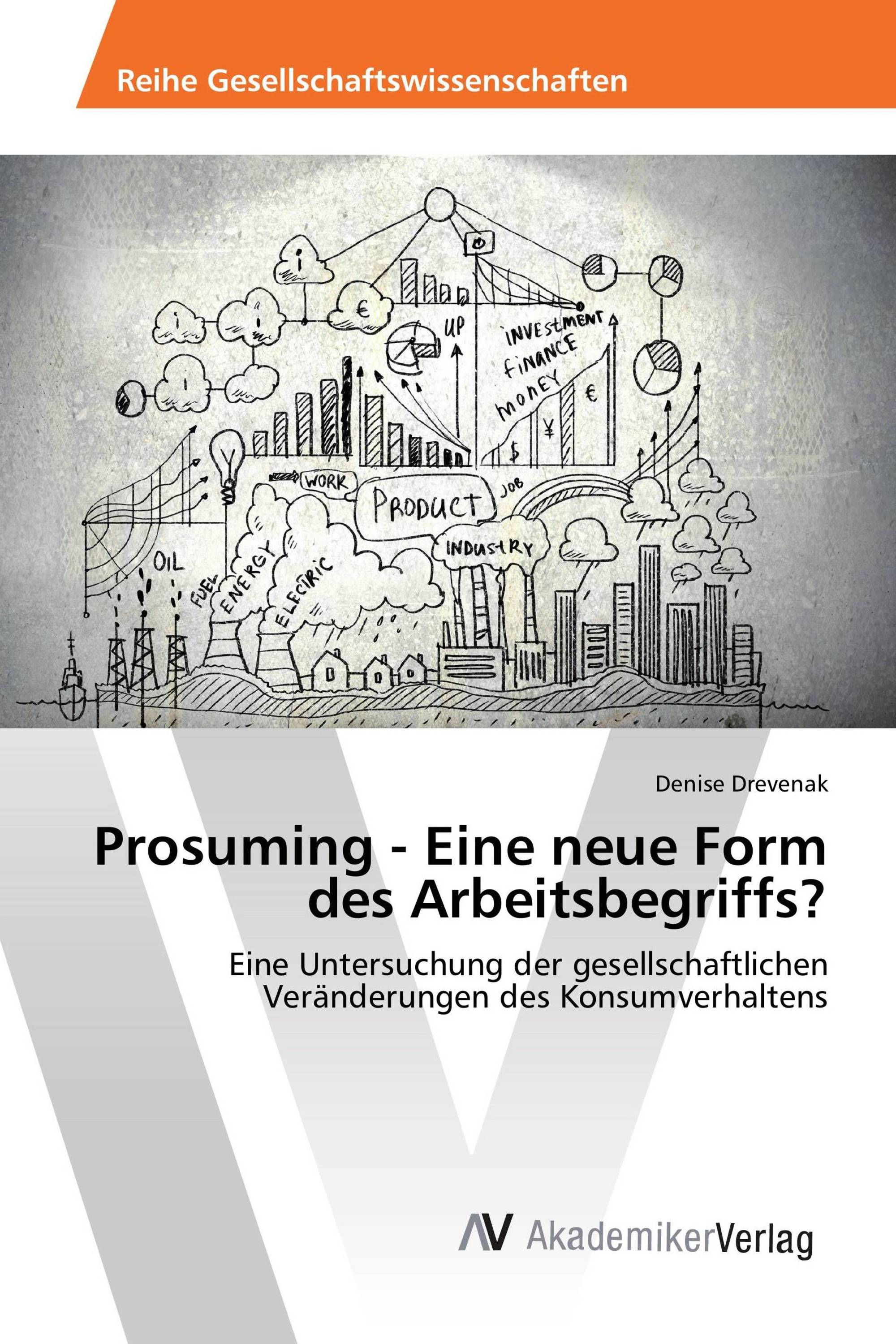 Prosuming - Eine neue Form des Arbeitsbegriffs?