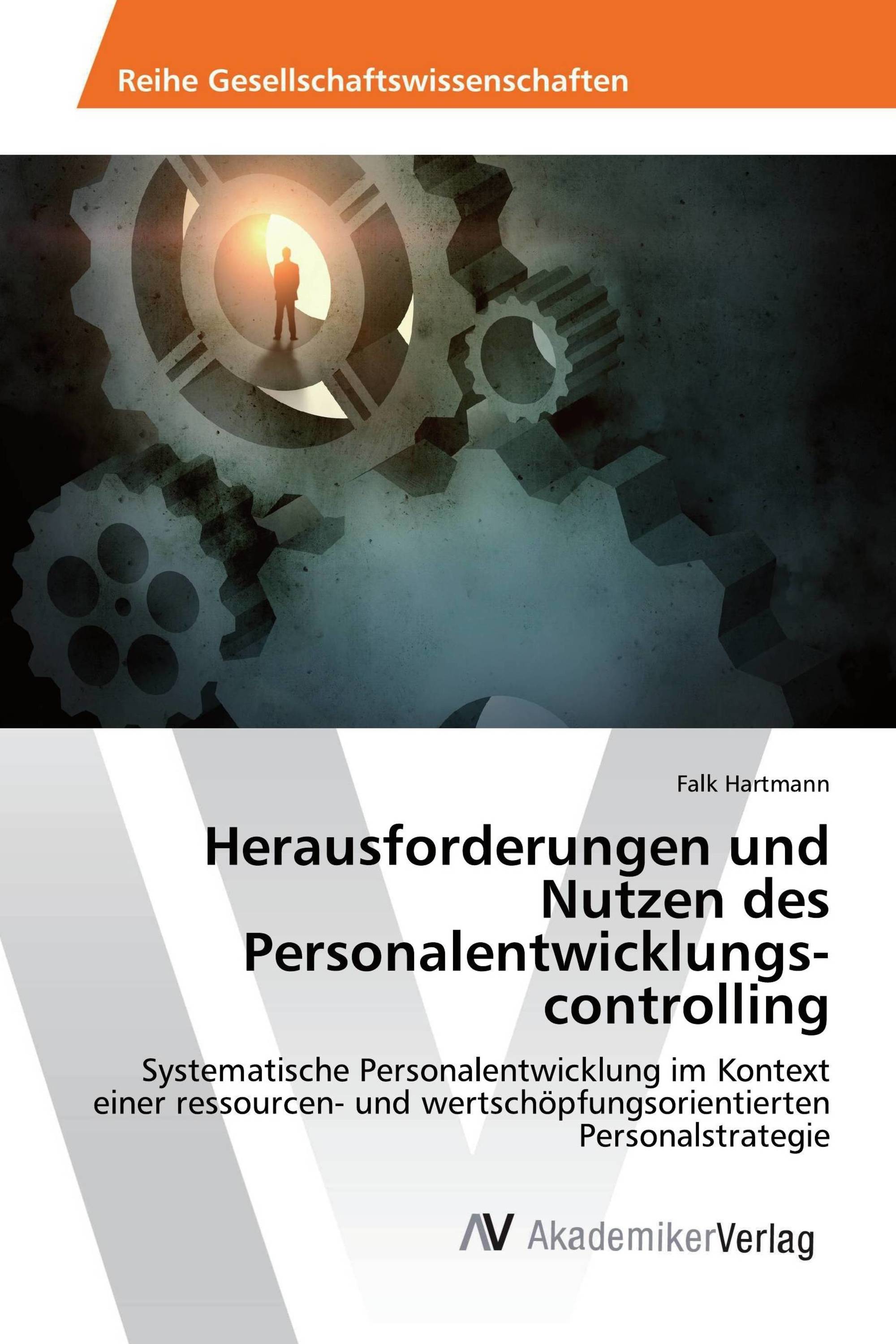 Herausforderungen und Nutzen des Personalentwicklungs- controlling