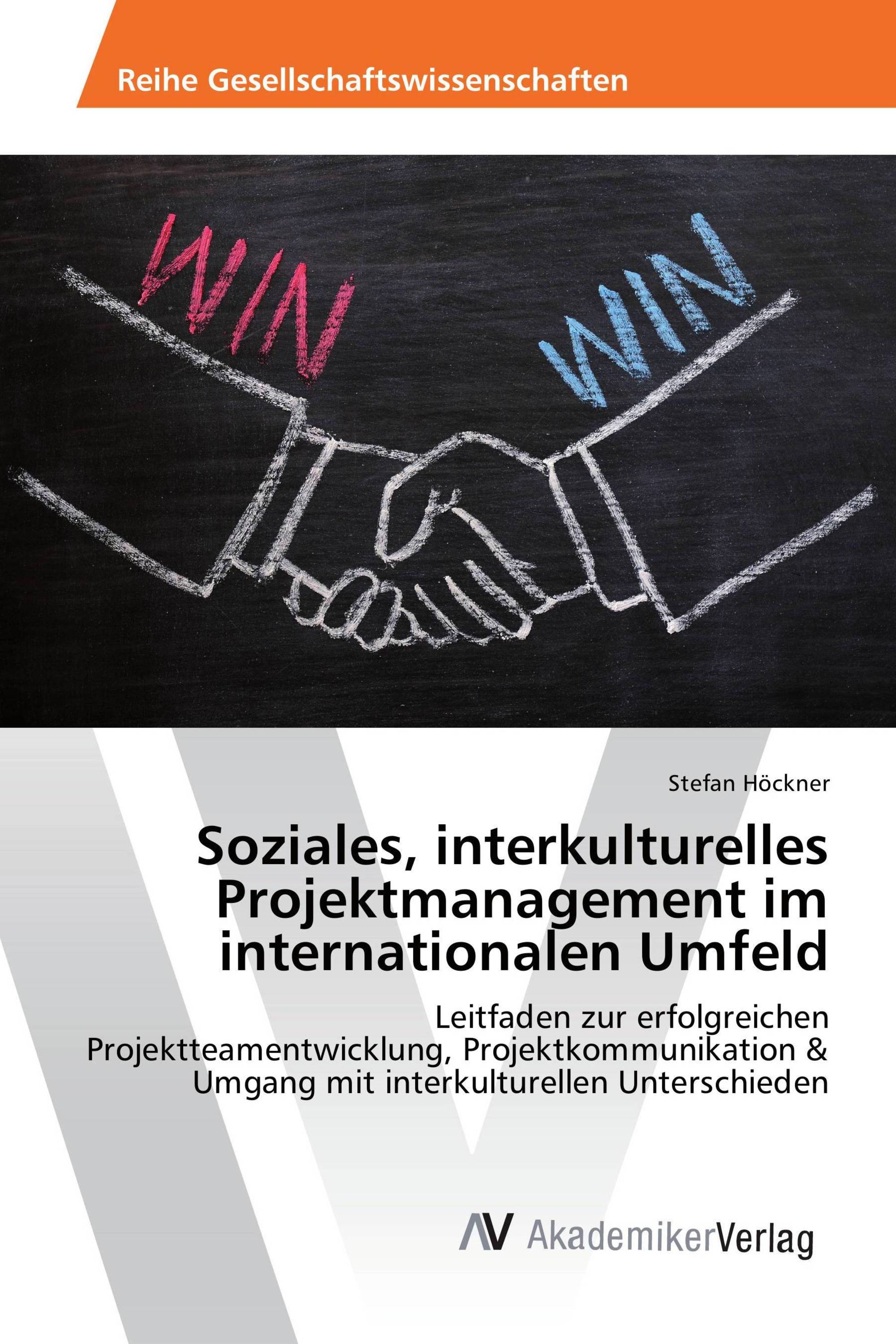 Soziales, interkulturelles Projektmanagement im internationalen Umfeld