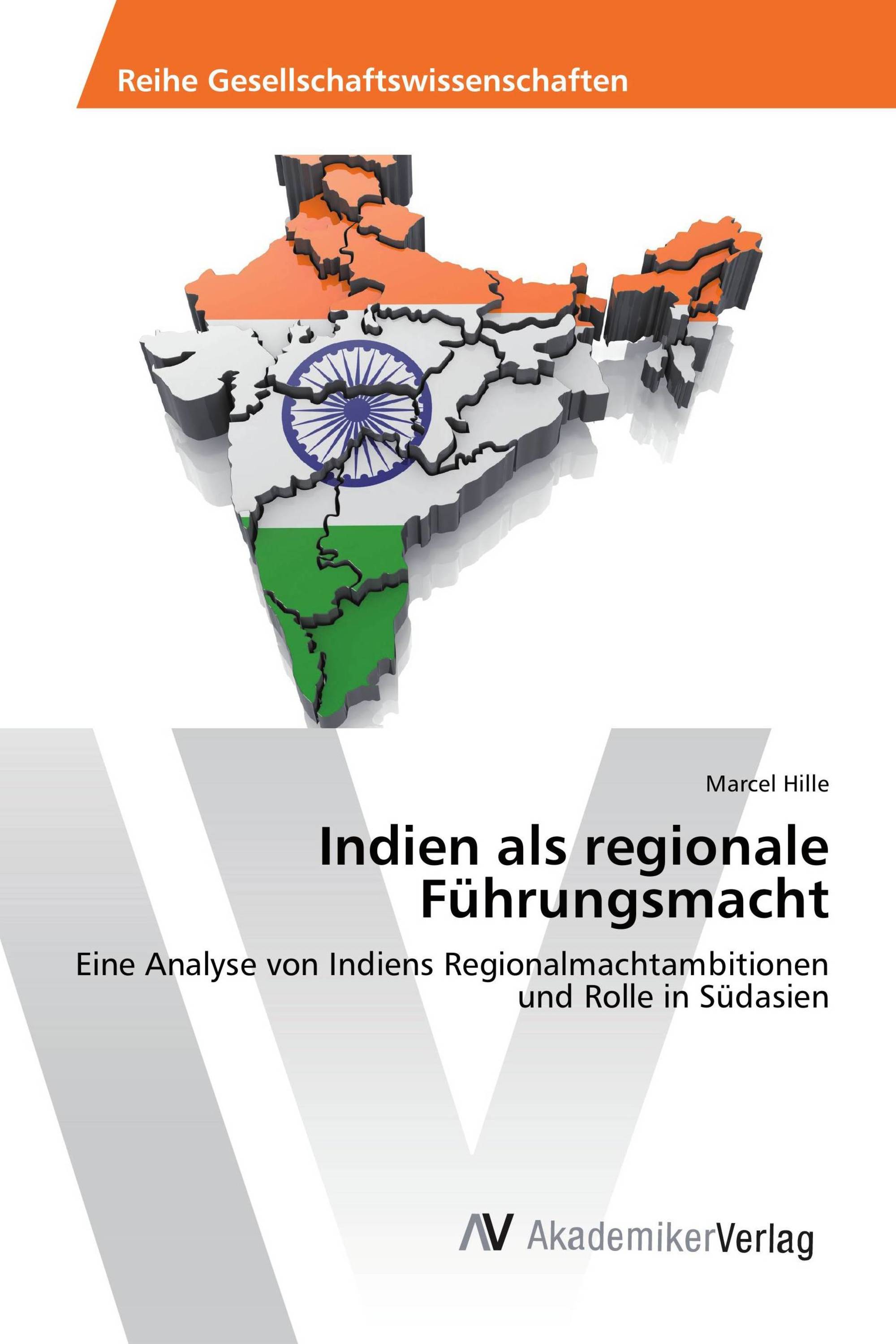 Indien als regionale Führungsmacht