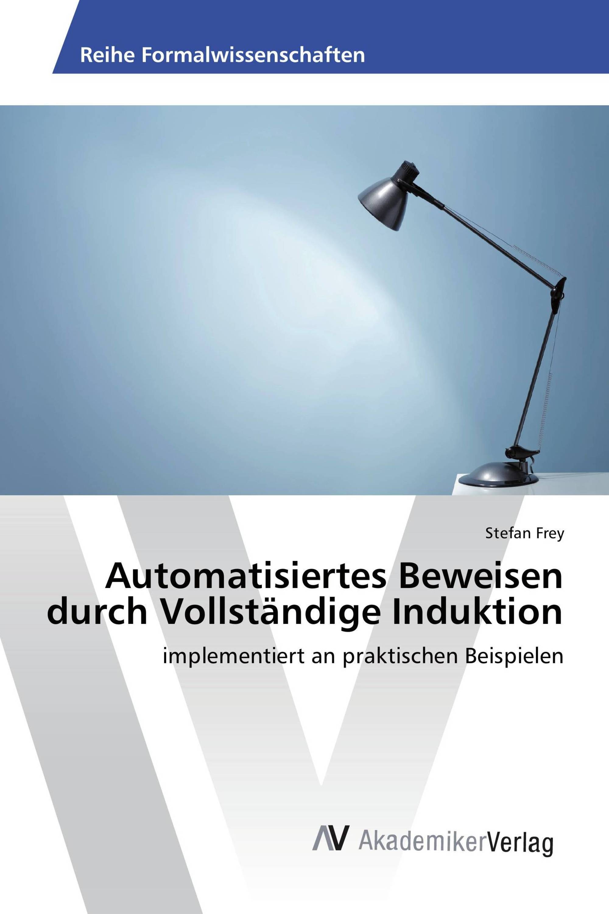 Automatisiertes Beweisen durch Vollständige Induktion