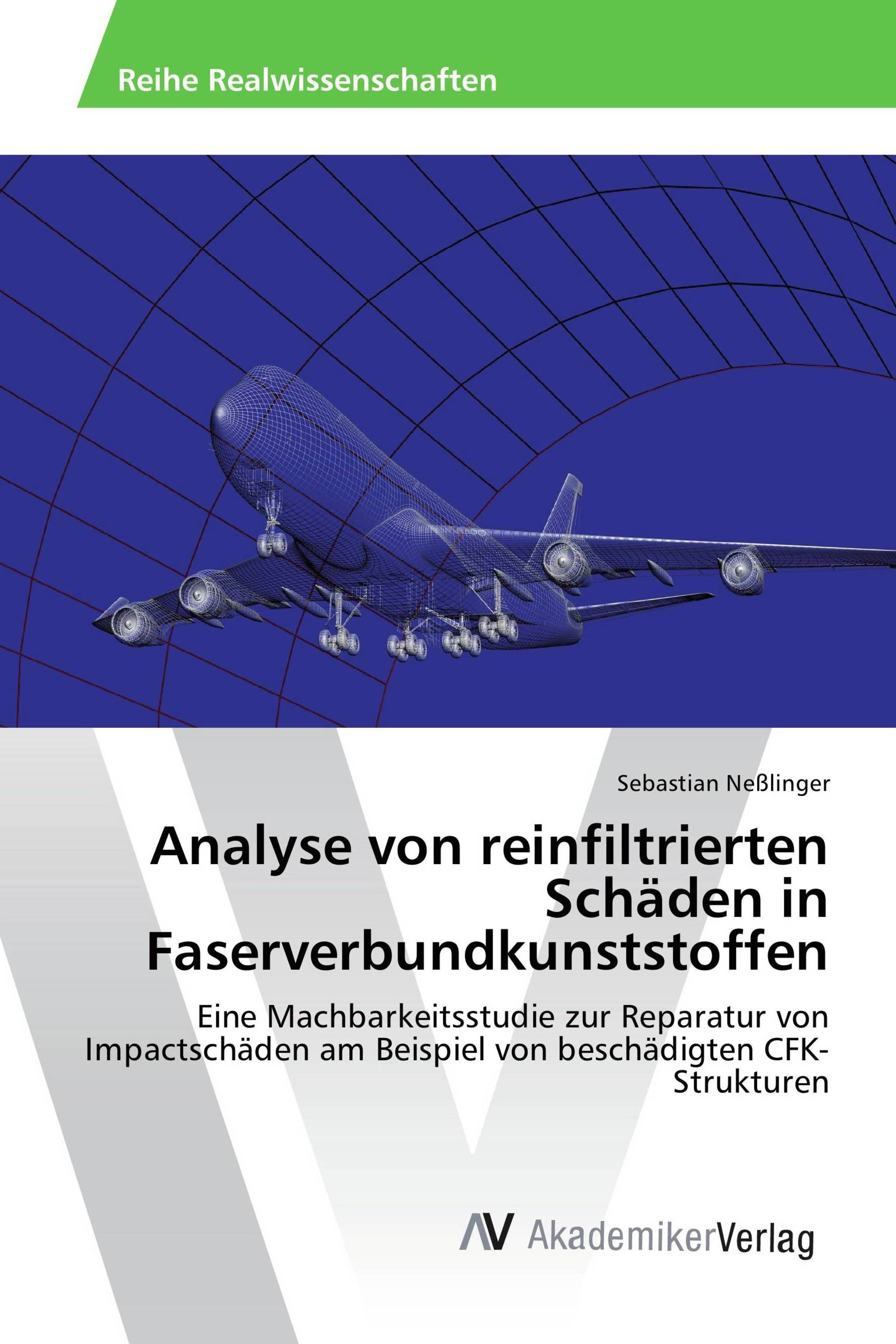 Analyse von reinfiltrierten Schäden in Faserverbundkunststoffen