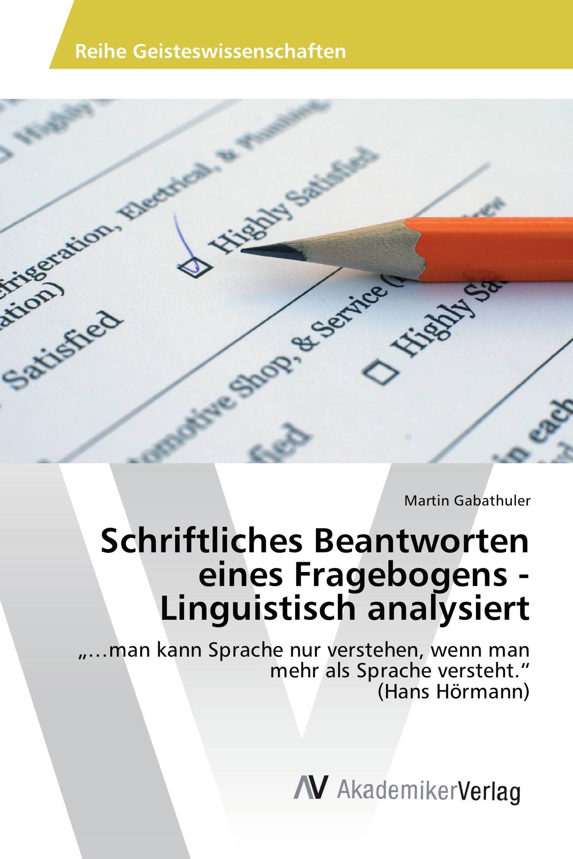 Schriftliches Beantworten eines Fragebogens - Linguistisch analysiert