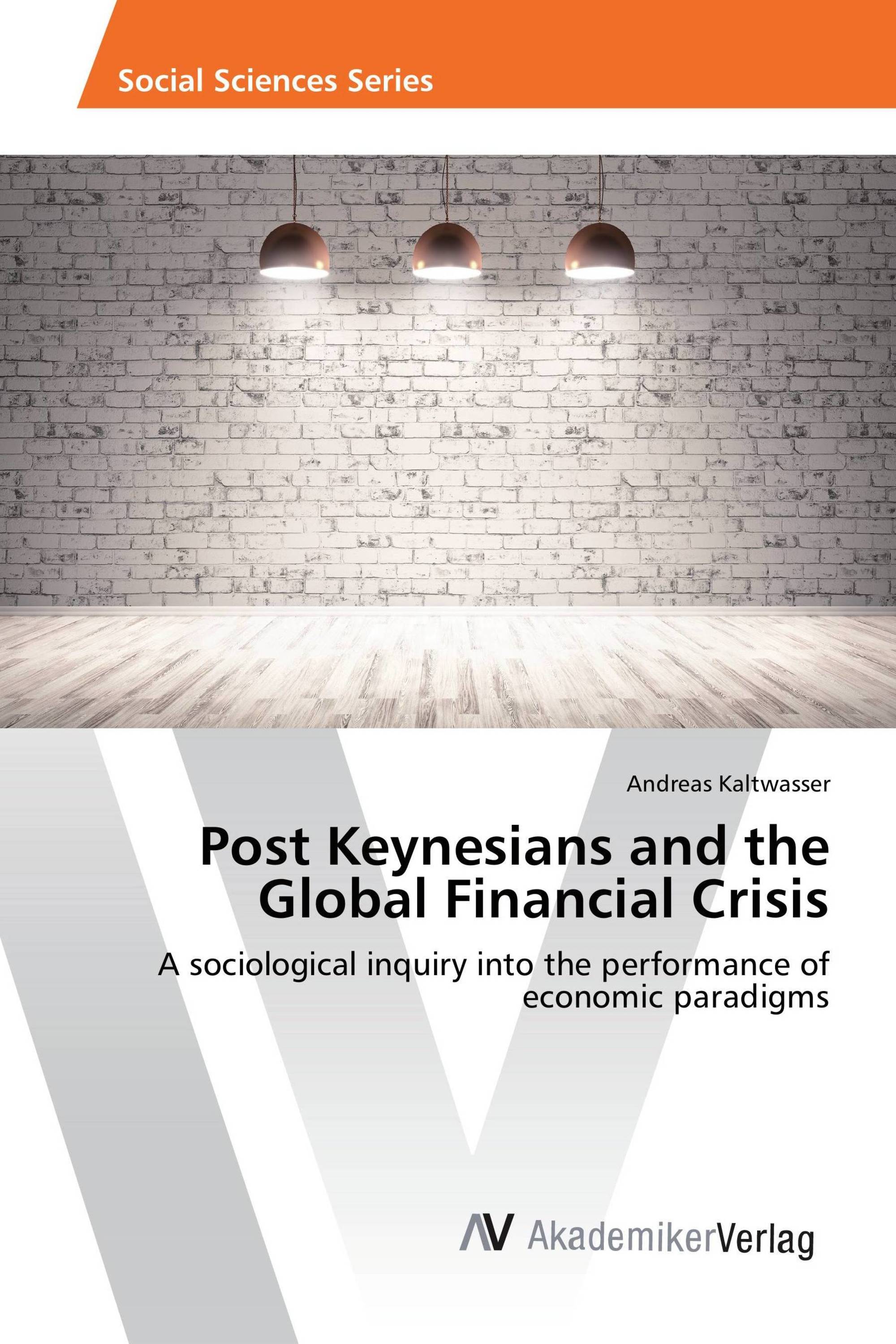 Post Keynesians and the Global Financial Crisis