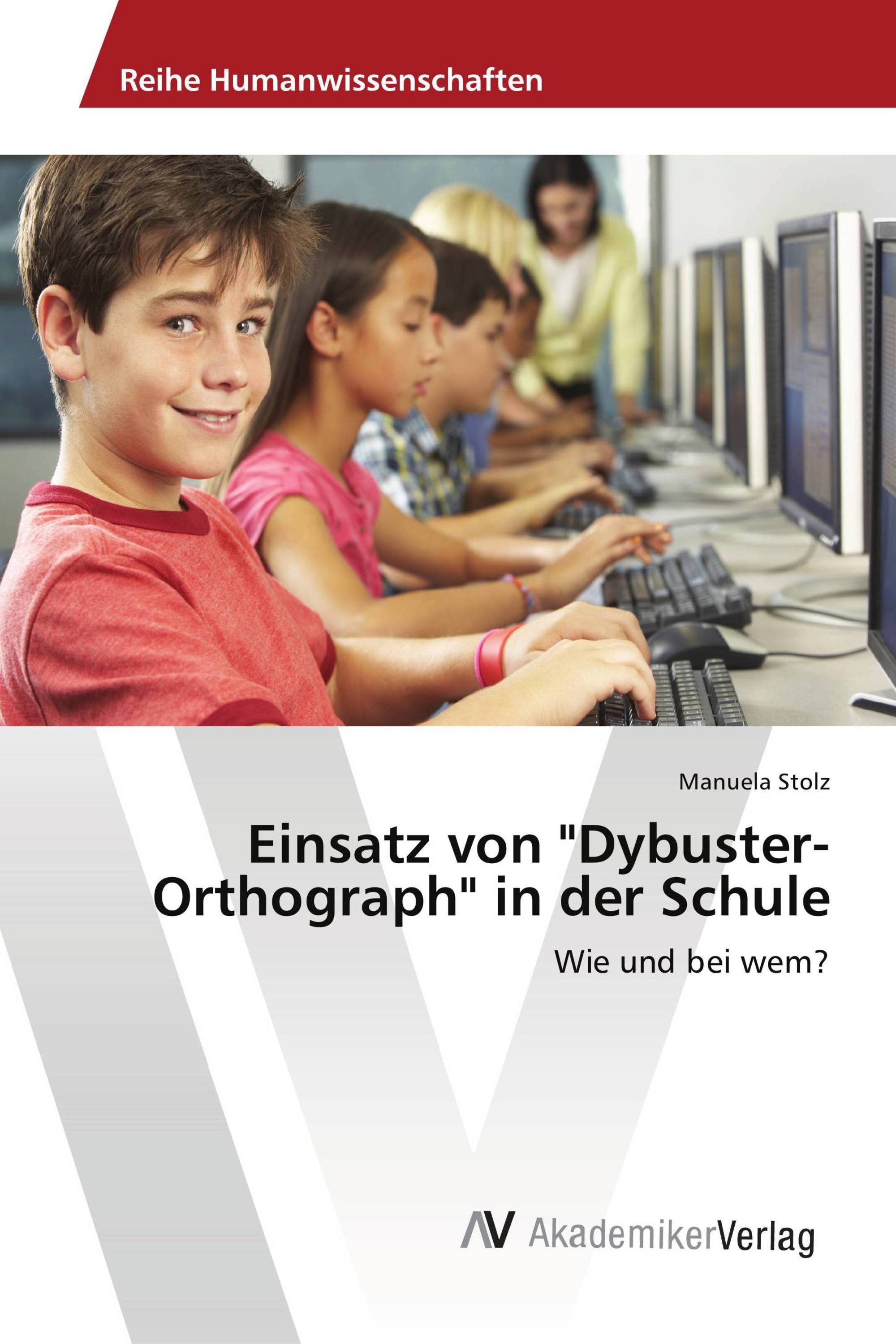 Einsatz von "Dybuster-Orthograph" in der Schule