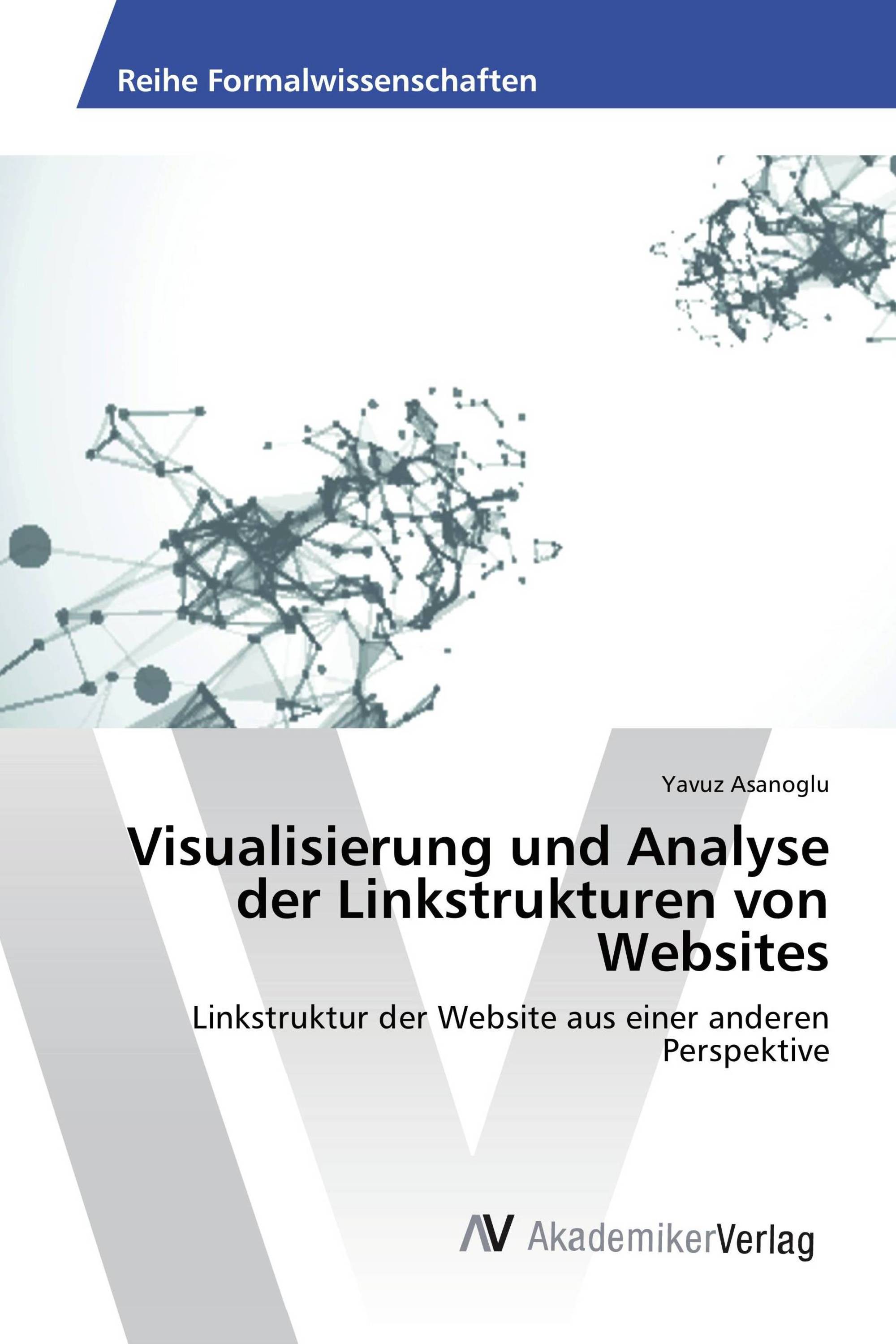 Visualisierung und Analyse der Linkstrukturen von Websites