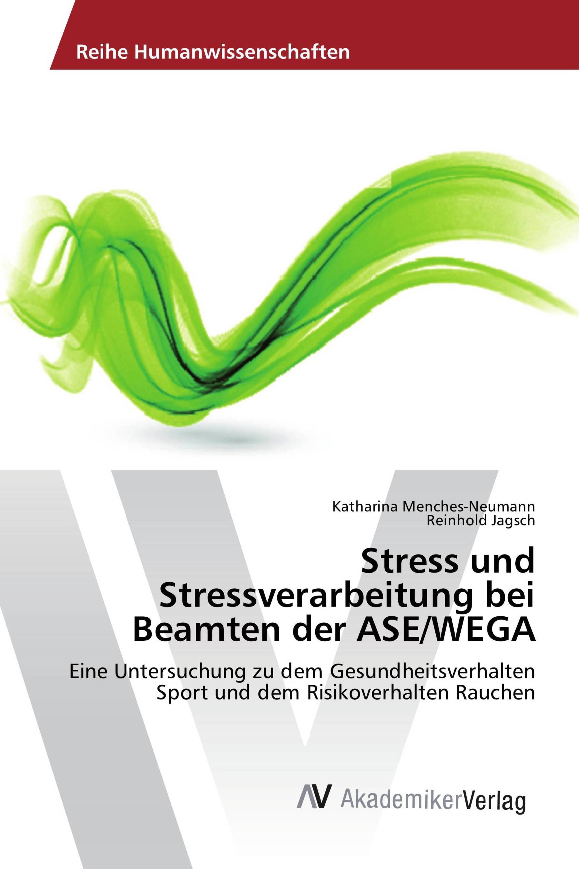 Stress und Stressverarbeitung bei Beamten der ASE/WEGA