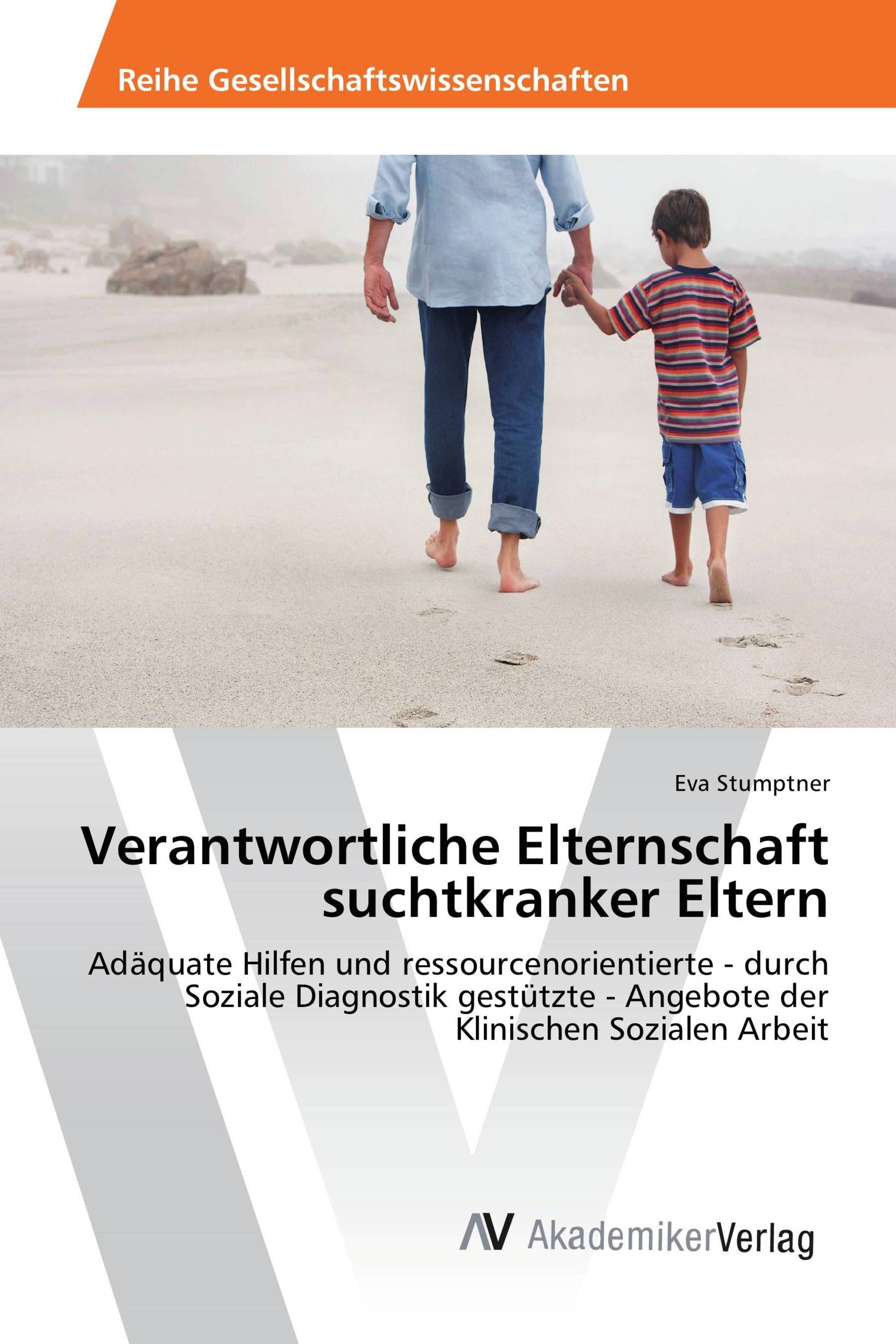 Verantwortliche Elternschaft suchtkranker Eltern