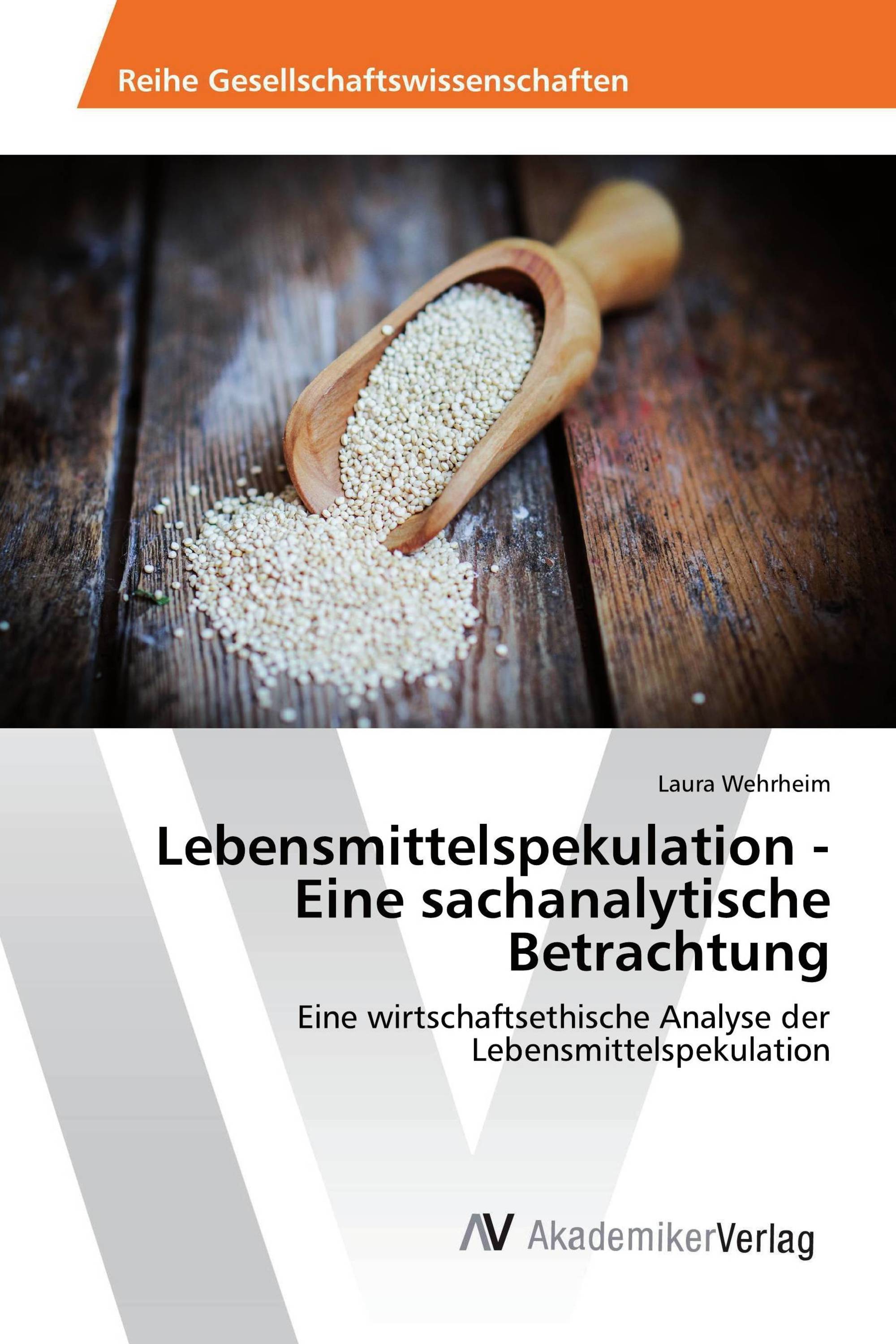 Lebensmittelspekulation - Eine sachanalytische Betrachtung