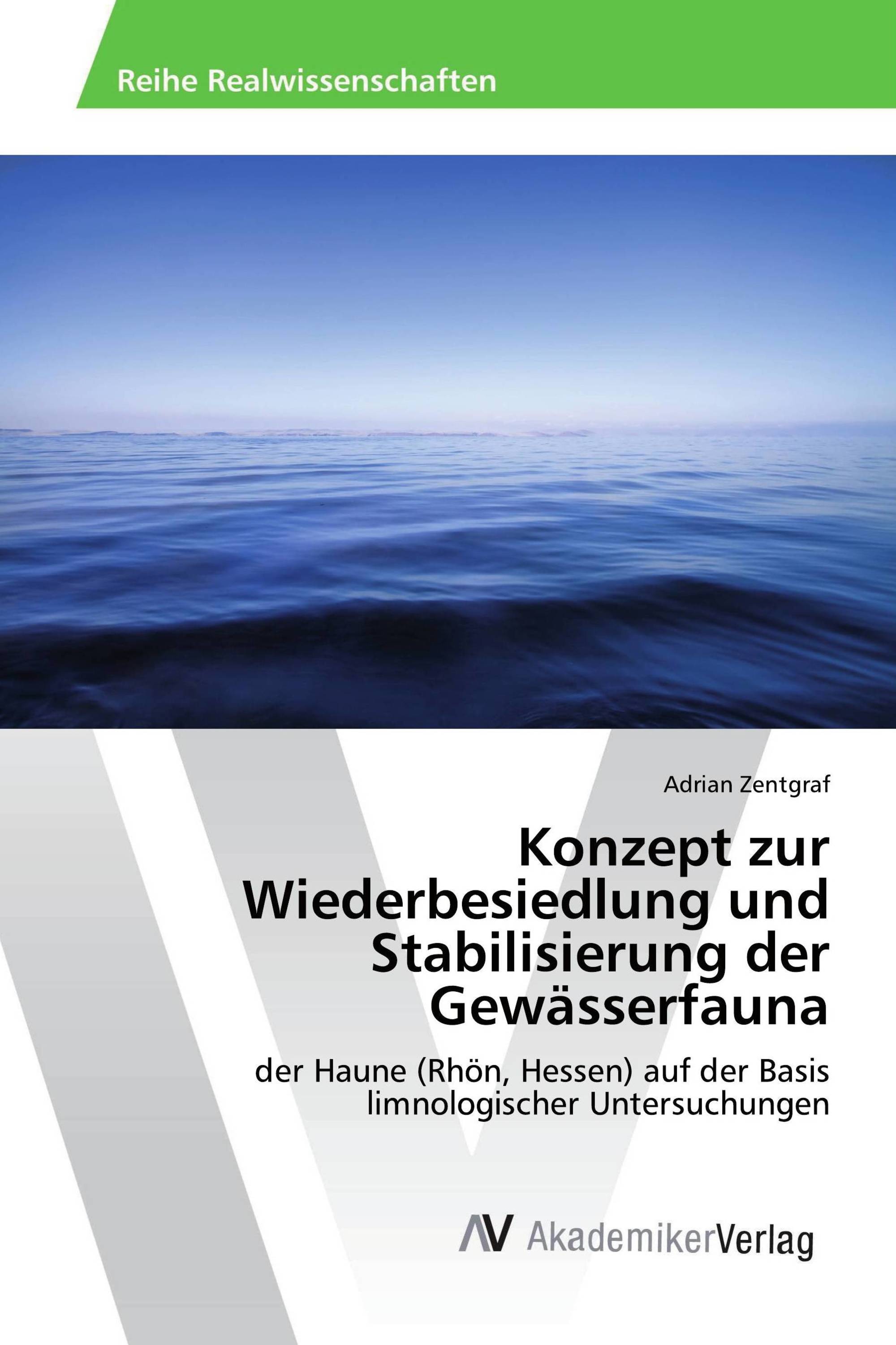 Konzept zur Wiederbesiedlung und Stabilisierung der Gewässerfauna