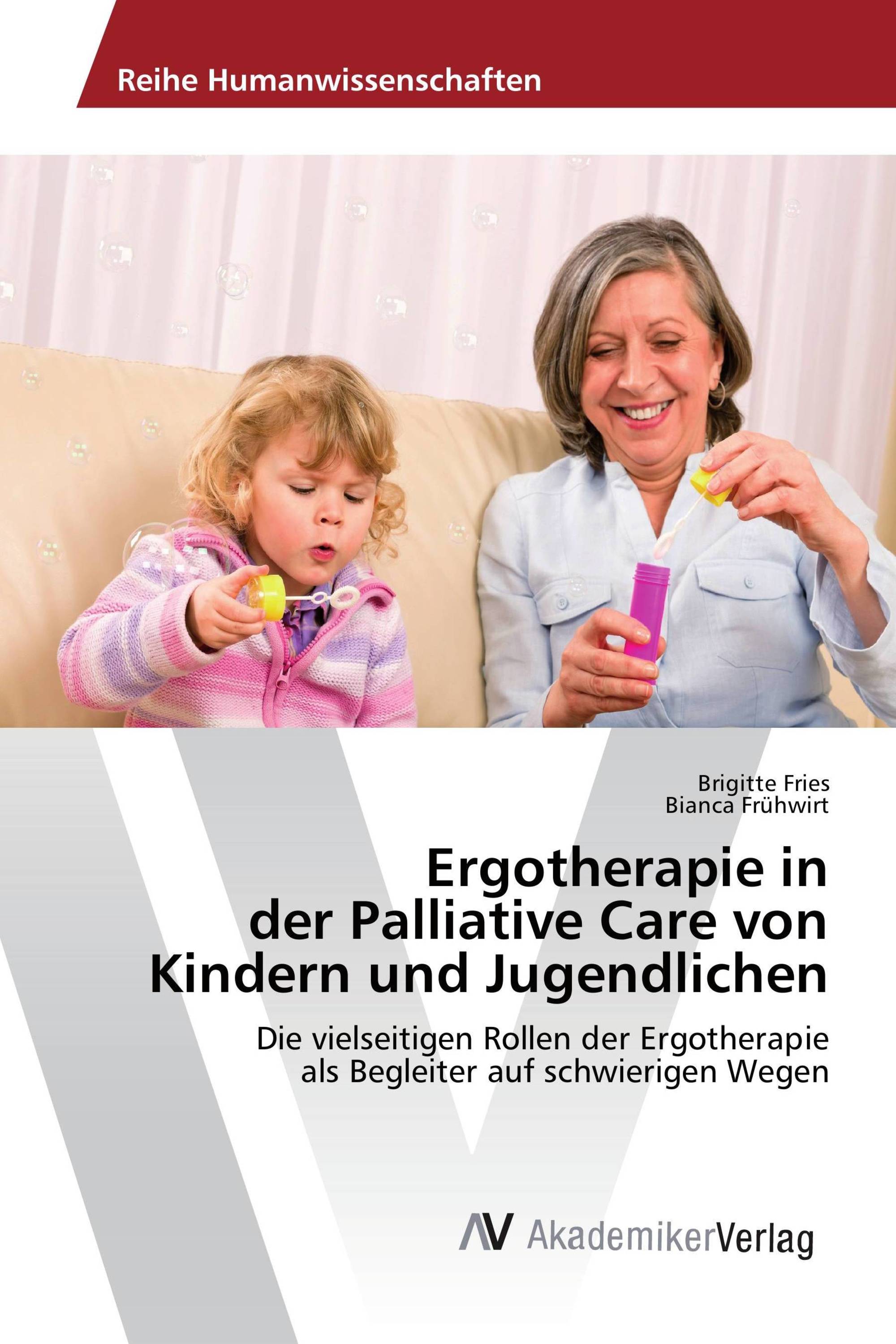 Ergotherapie in der Palliative Care von Kindern und Jugendlichen