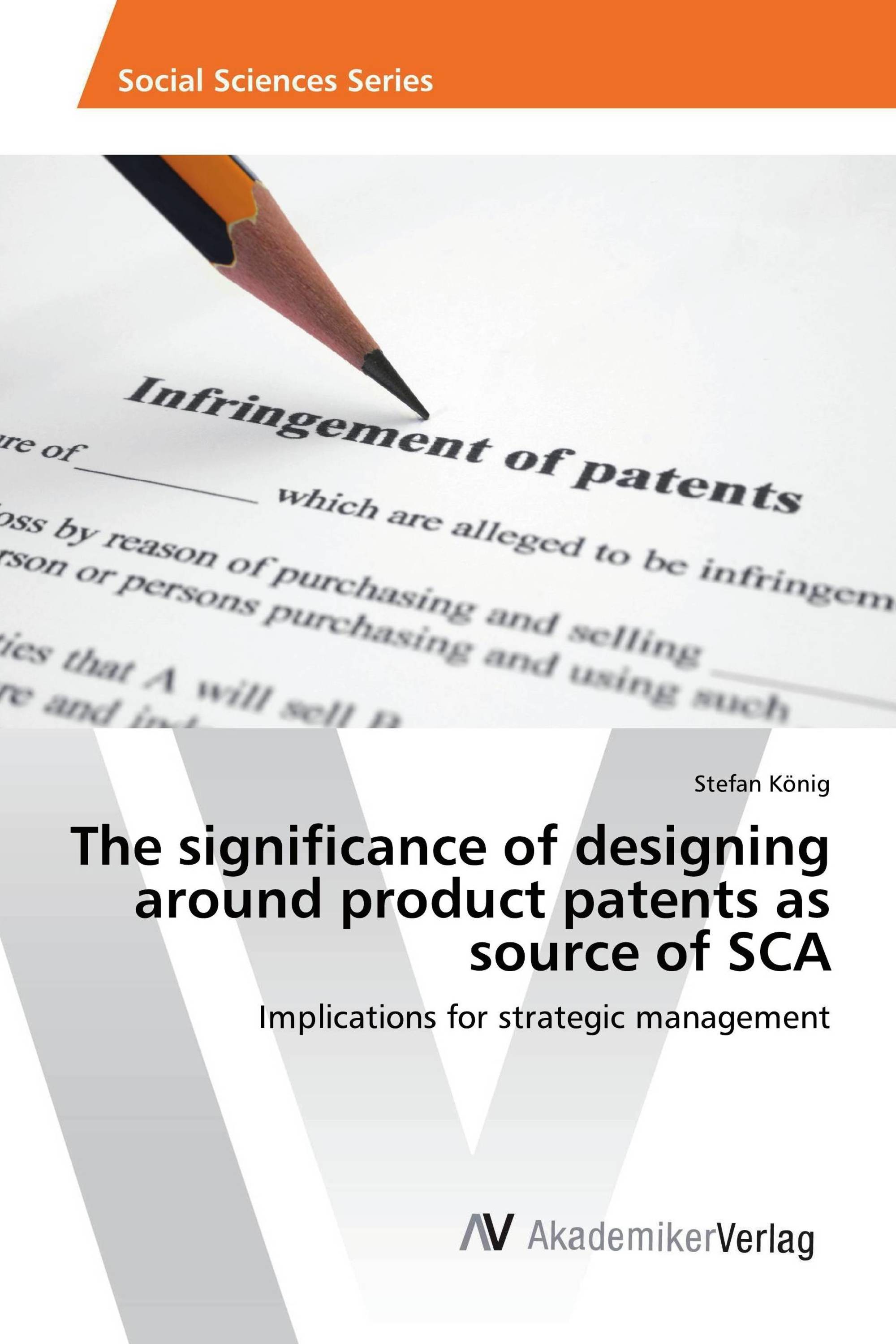 The significance of designing around product patents as source of SCA