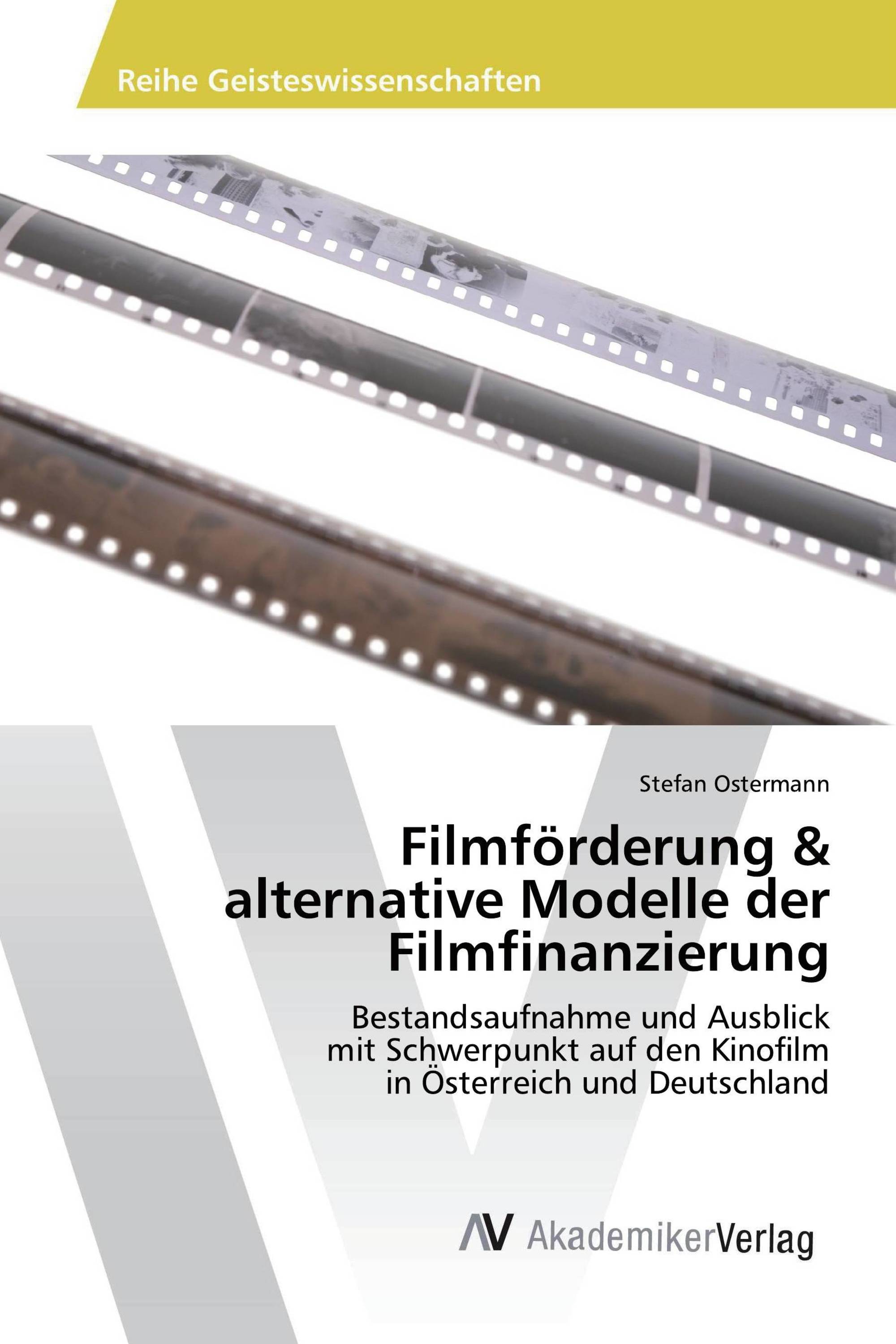 Filmförderung & alternative Modelle der Filmfinanzierung