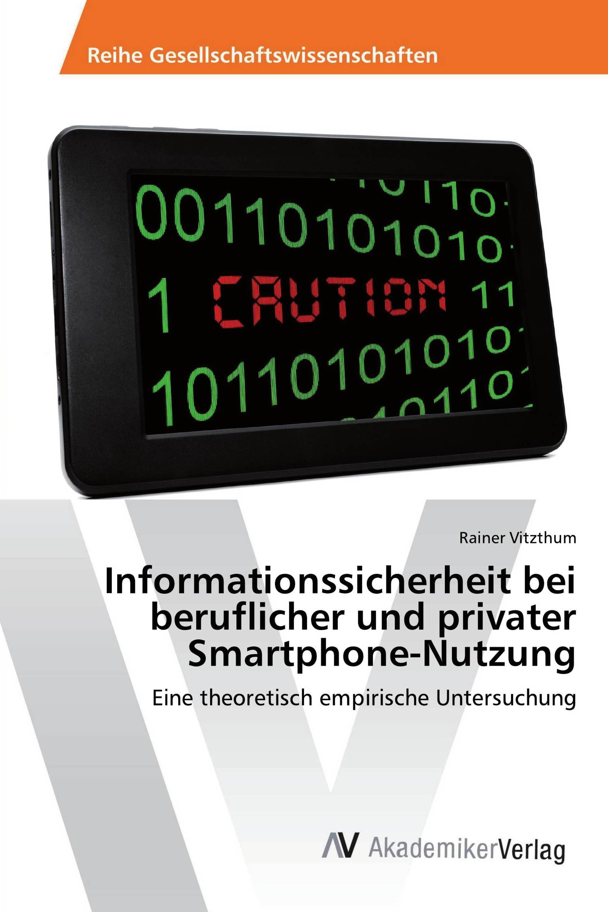 Informationssicherheit bei beruflicher und privater Smartphone-Nutzung