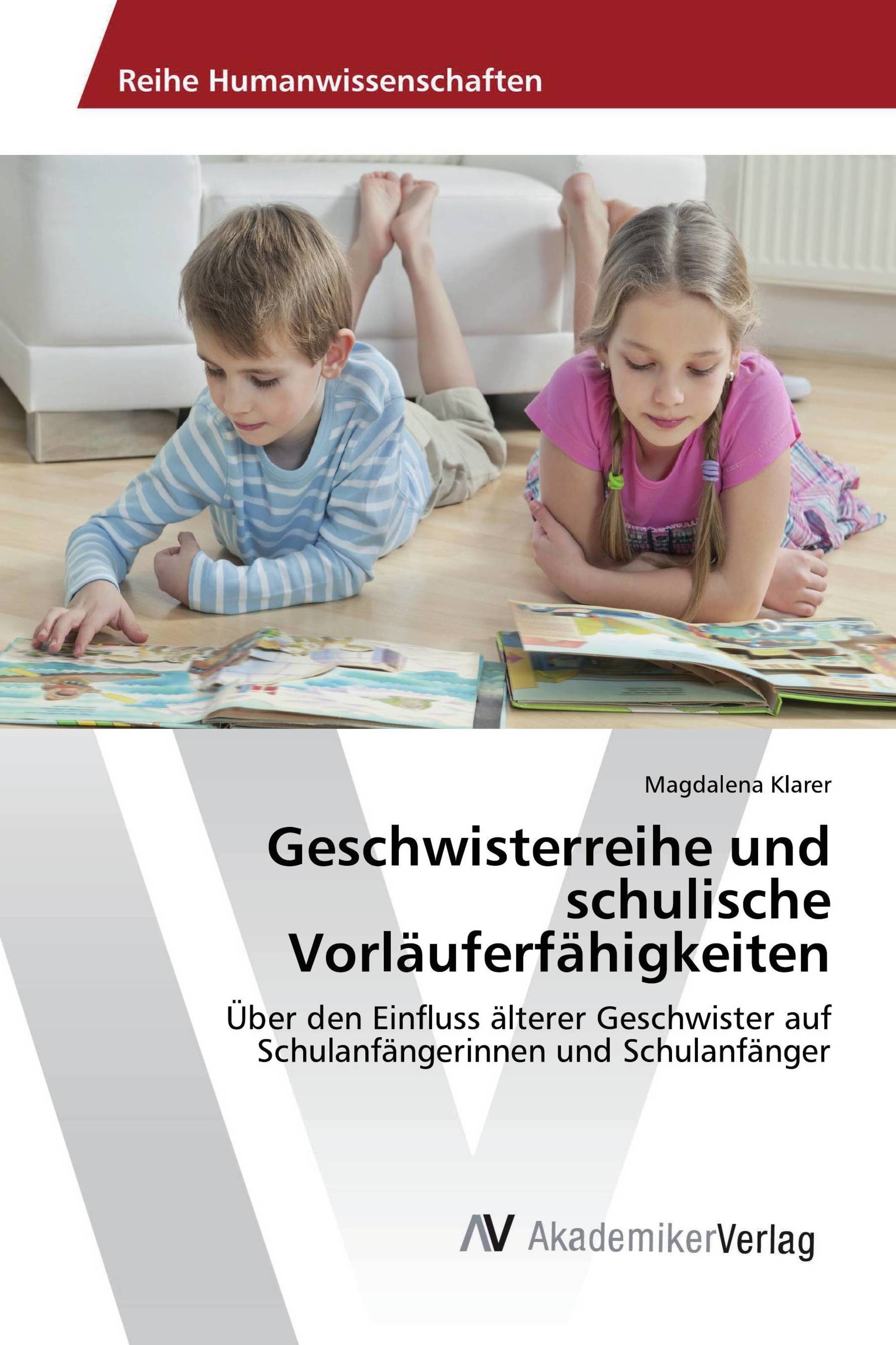 Geschwisterreihe und schulische Vorläuferfähigkeiten