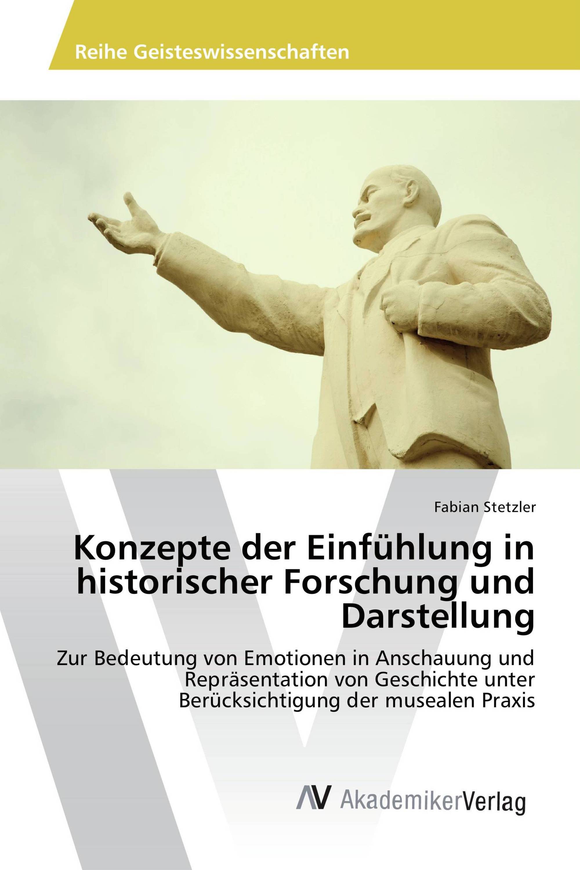 Konzepte der Einfühlung in historischer Forschung und Darstellung