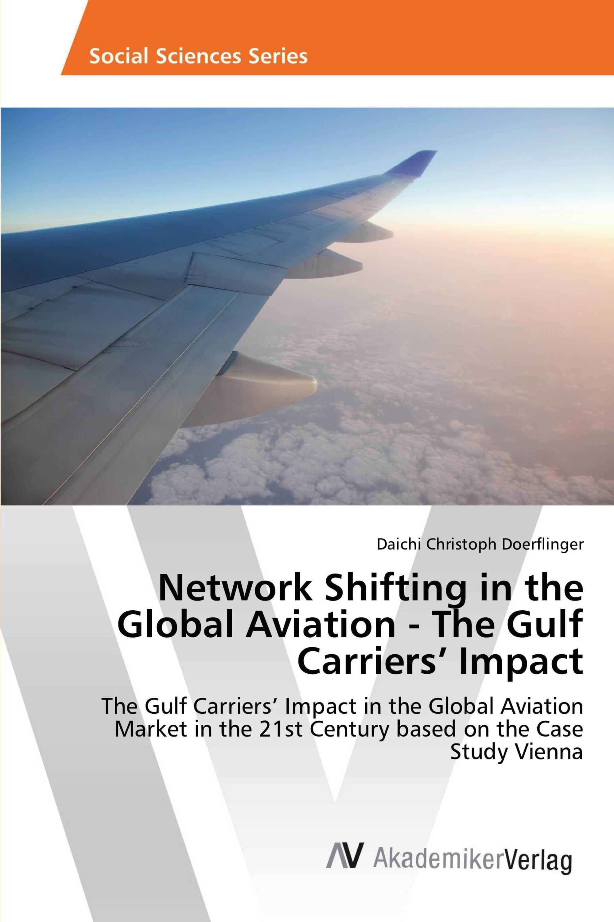 Network Shifting in the Global Aviation - The Gulf Carriers’ Impact