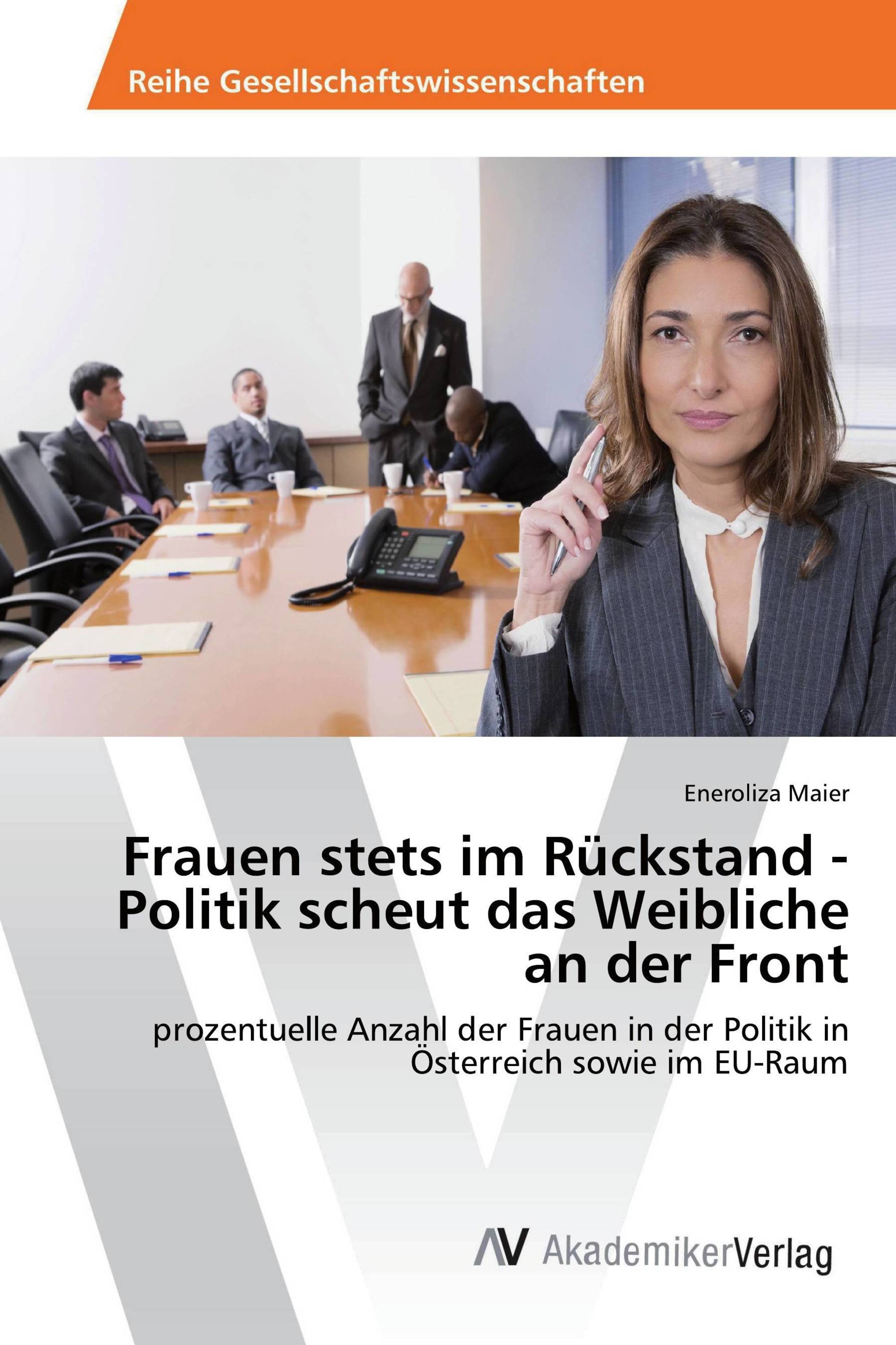 Frauen stets im Rückstand - Politik scheut das Weibliche an der Front