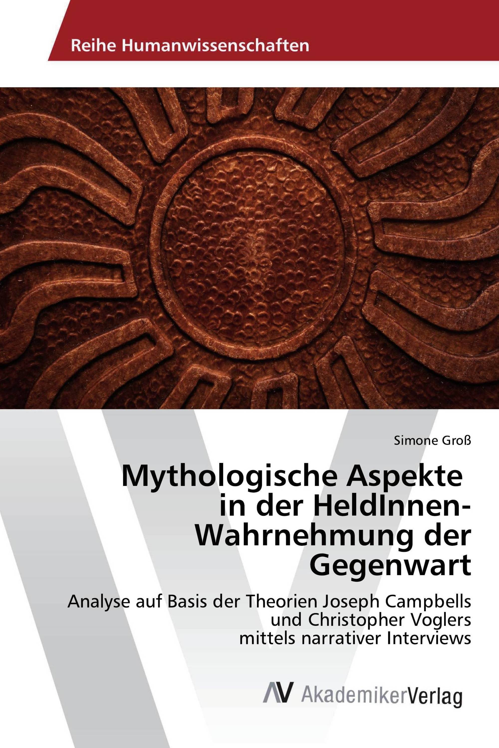 Mythologische Aspekte in der HeldInnen-Wahrnehmung der Gegenwart